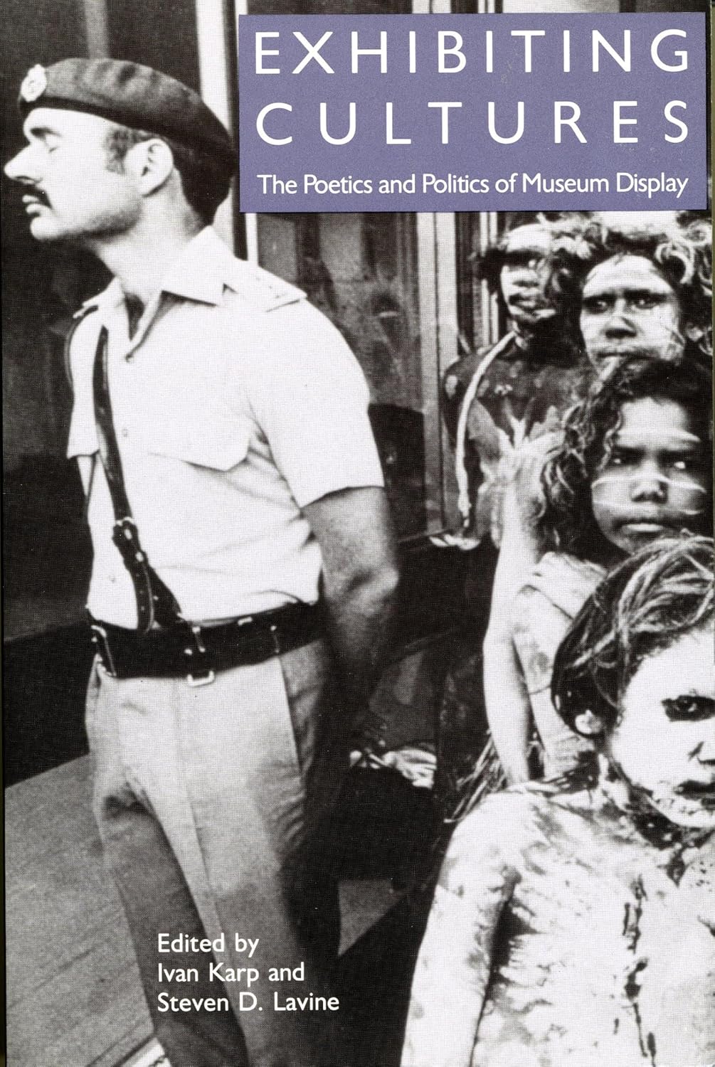 Exhibiting Cultures: Exhibiting Cultures: The Poetics and Politics of Museum Display baixar o livro de graça