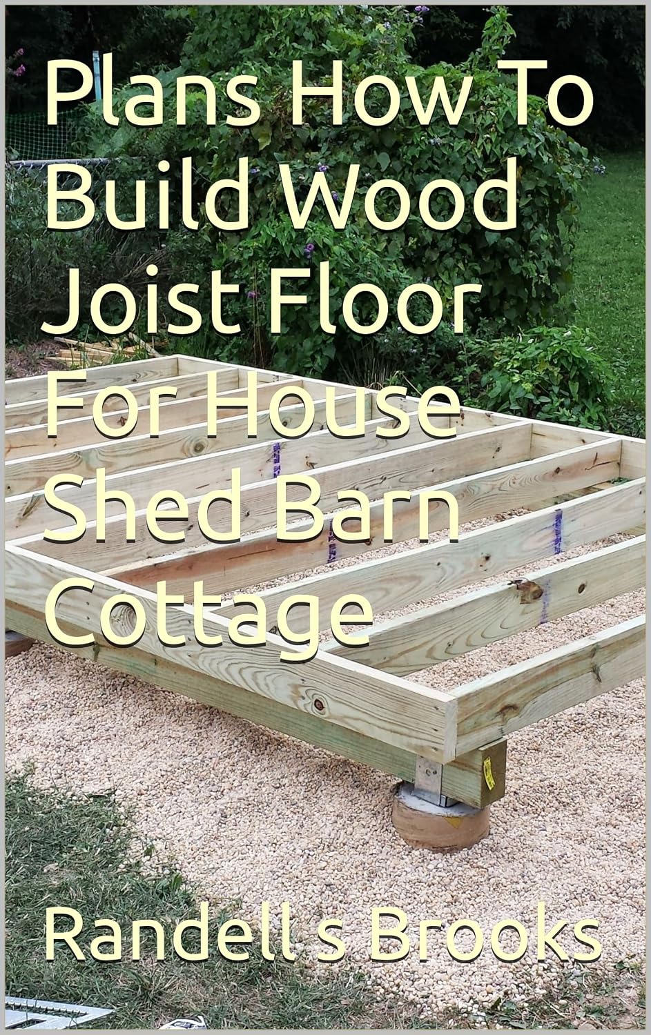 ler totalmente Plans How To Build Wood Joist Floor For House Shed Barn Cottage (English Edition)