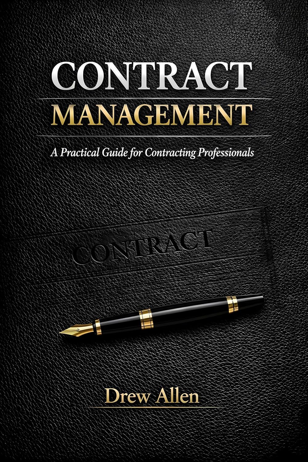 ler totalmente CONTRACT MANAGEMENT: A Practical Guide for Contracting Professionals (English Edition)