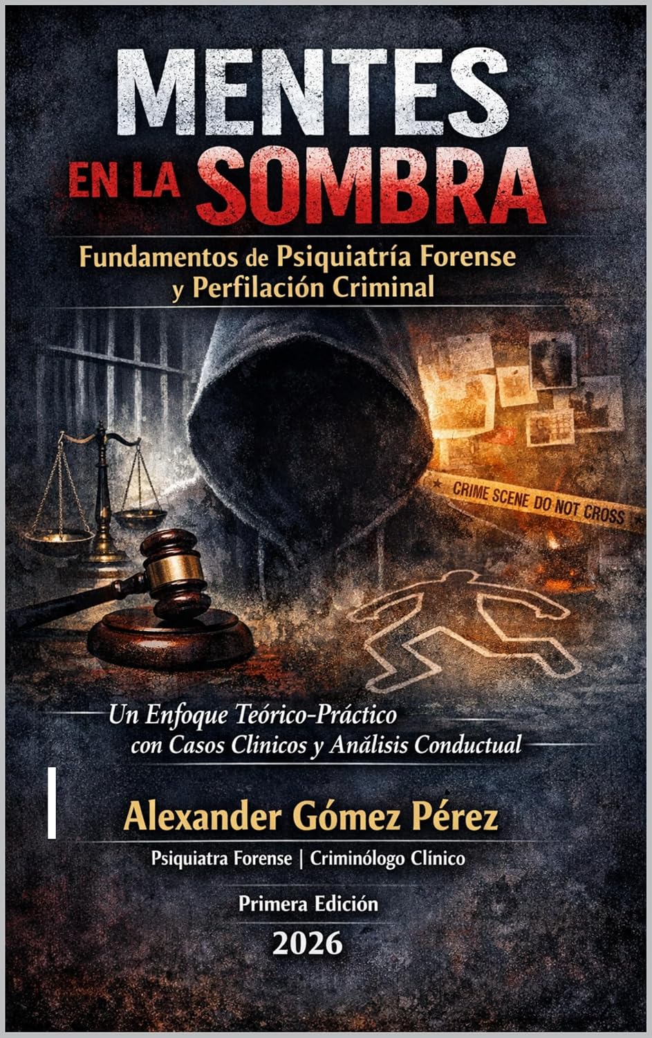 MENTES EN LA SOMBRA: Fundamentos de Psiquiatría Forense y Perfilación Criminal (Una mirada desde la Psiquiatria Forense nº 61) (Spanish Edition) baixar o livro de graça