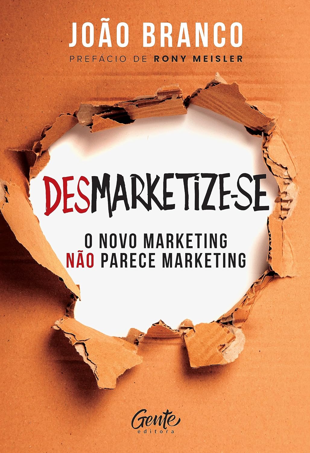 ler totalmente Desmarketize-se: O novo marketing não parece marketing