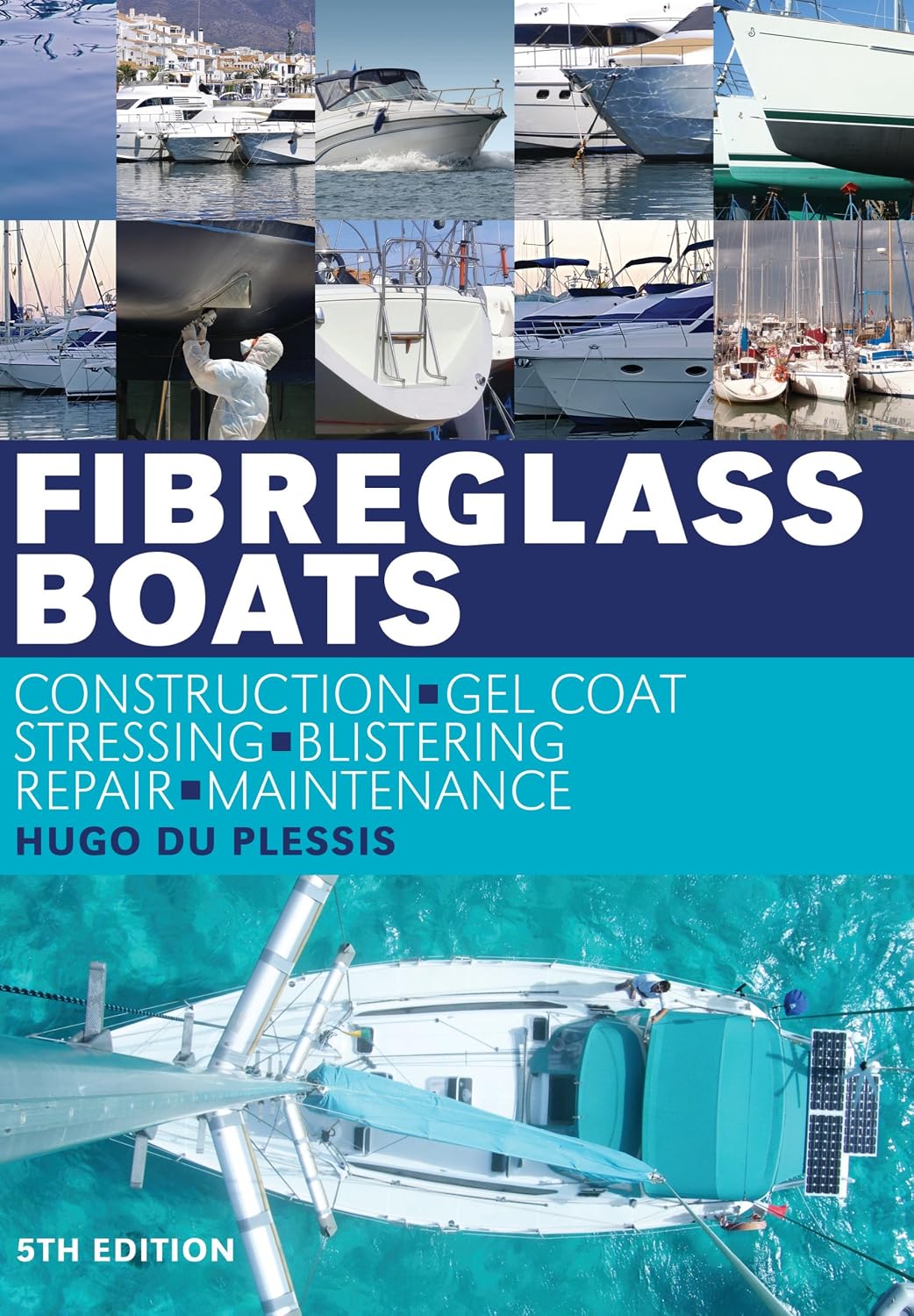 ler totalmente Fibreglass Boats: Construction, Gel Coat, Stressing, Blistering, Repair, Maintenance (English Edition)