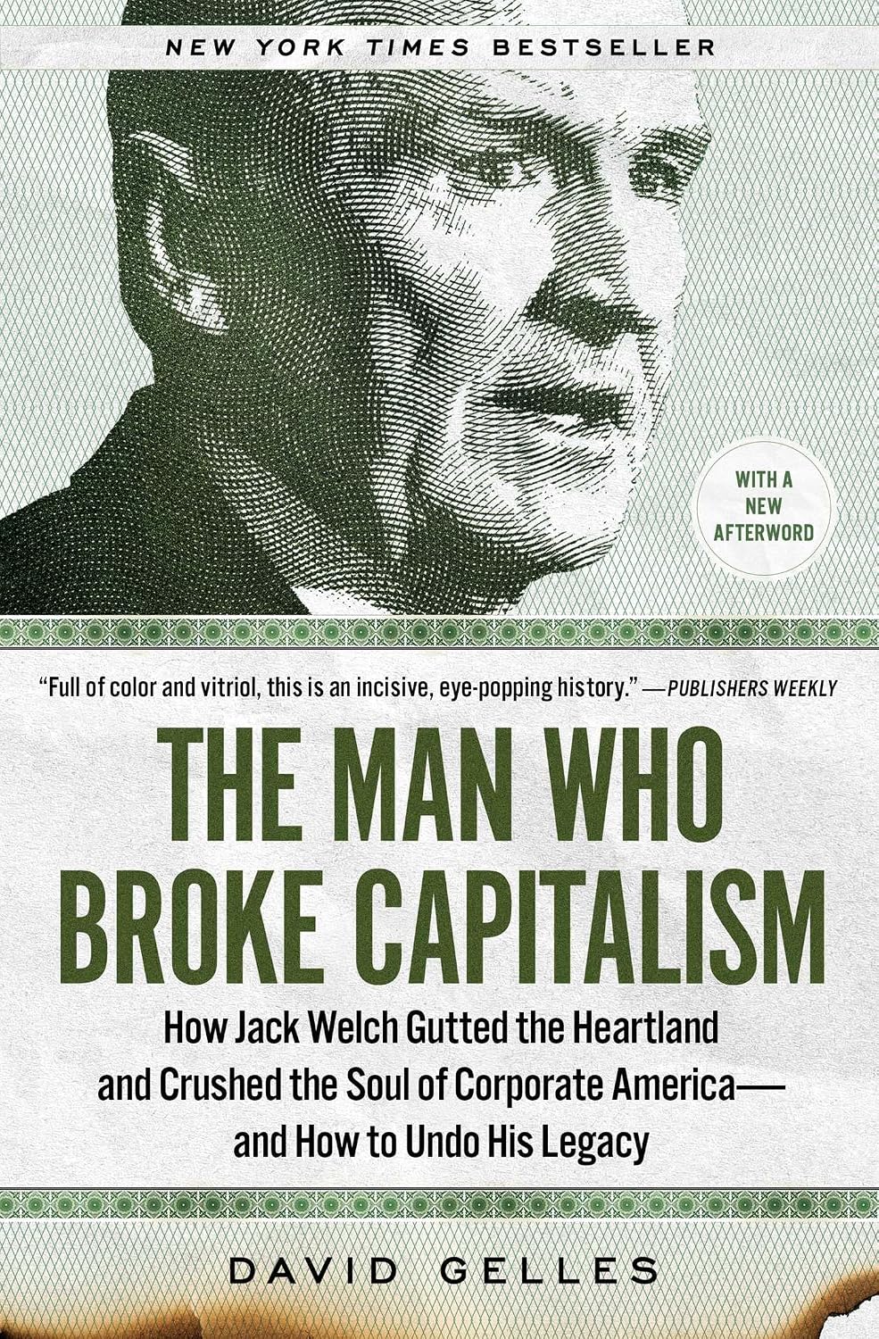 The Man Who Broke Capitalism: How Jack Welch Gutted the Heartland and Crushed the Soul of Corporate America--And How to Undo His Legacy baixar o livro de graça