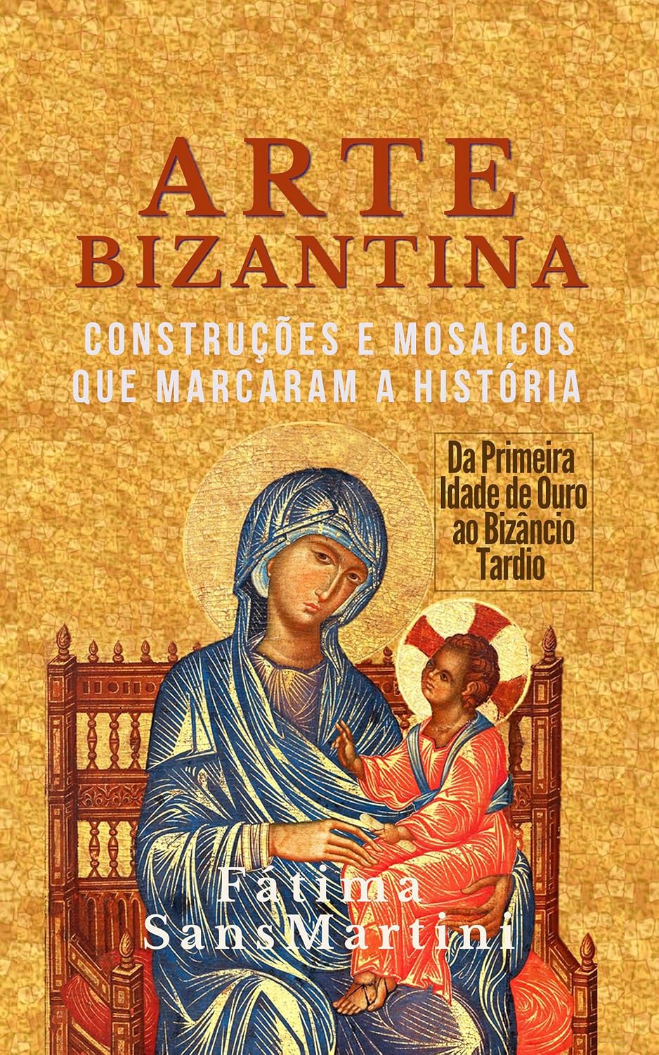 capítulo por capítulo baixar ARTE BIZANTINA: Construções e Mosaicos que marcaram a história - Da Primeira Idade de Ouro ao Bizâncio Tardio