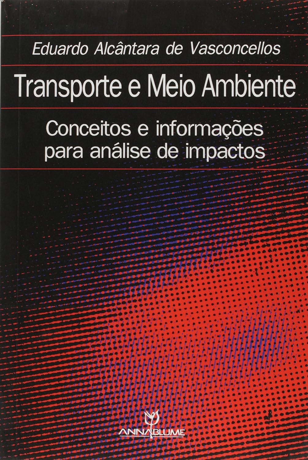 Transporte e Meio Ambiente. Conceitos e Informações Para Análise de Impactos baixar o livro de graça