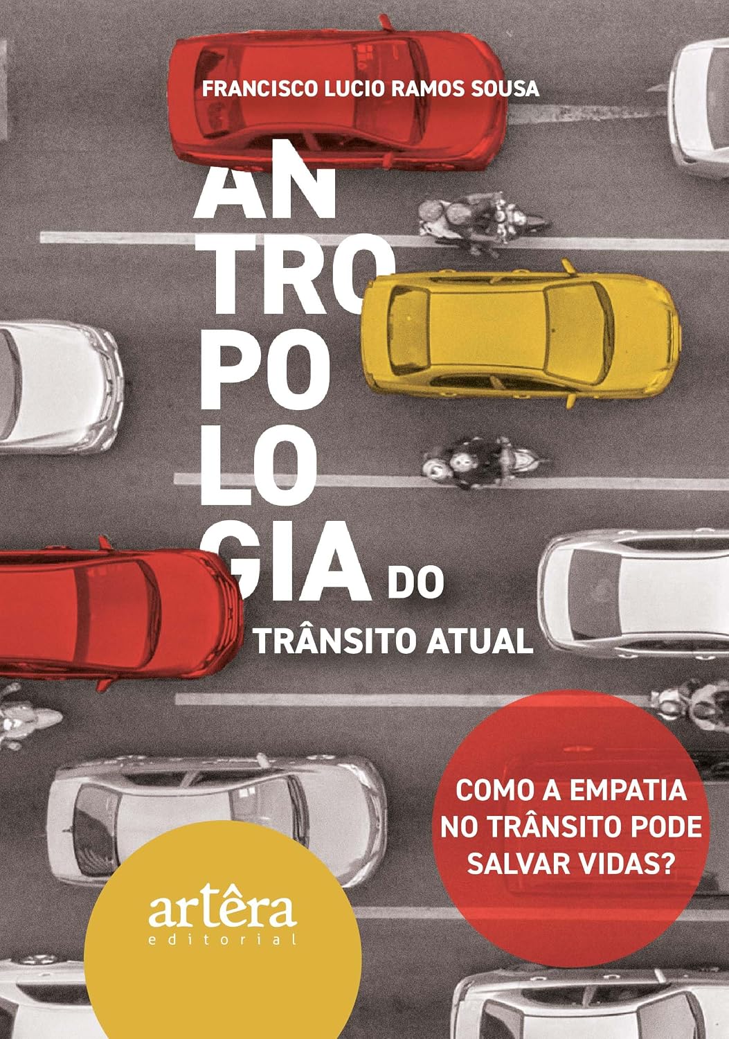 Antropologia do Trânsito Atual: Como a Empatia no Trânsito pode salvar Vidas?