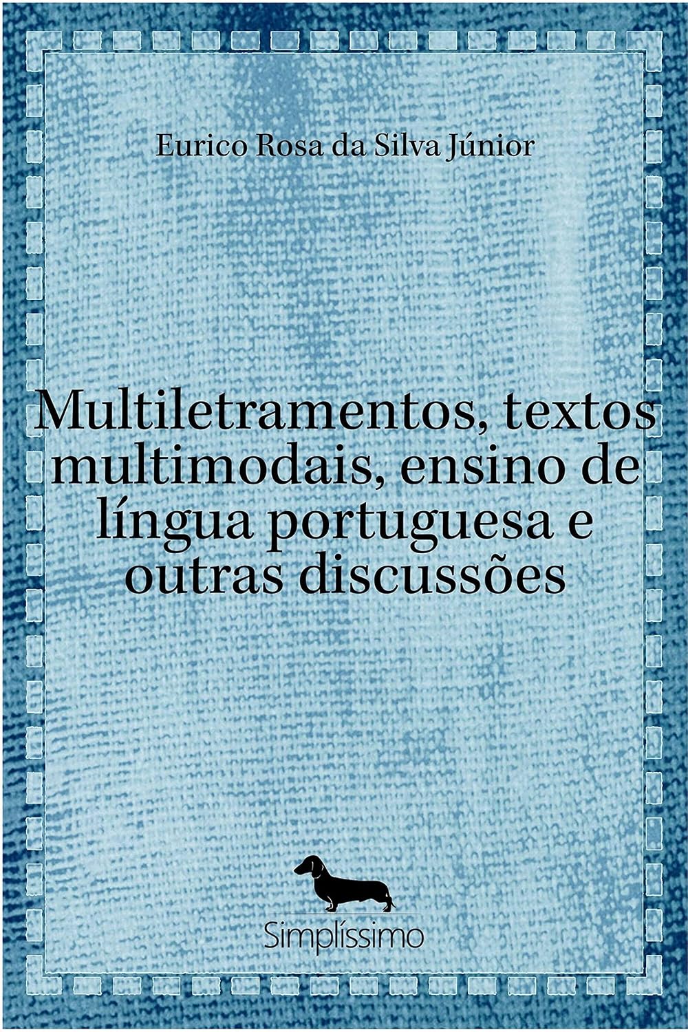 Multiletramentos, textos multimodais, ensino de língua portuguesa e outras discussões baixar livro de graça