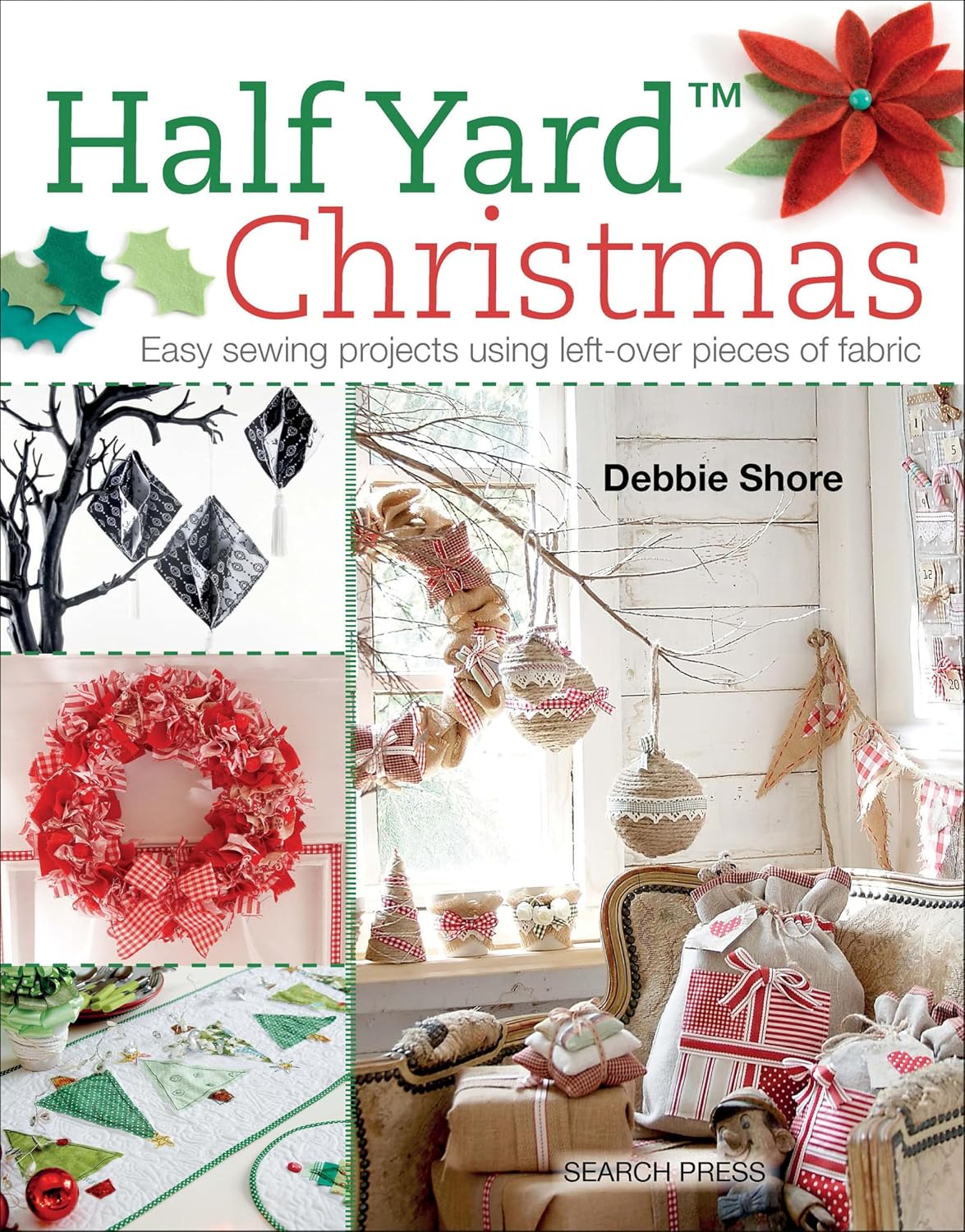 Half Yard Christmas: Easy Sewing Projects Using Left-Over Pieces of Fabric (English Edition) baixar o livro de graça