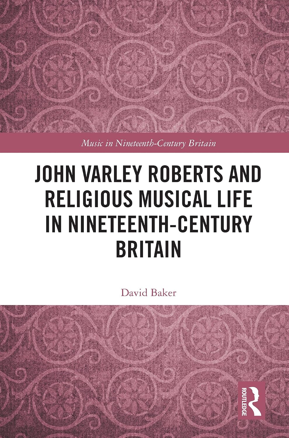 ler totalmente John Varley Roberts and Religious Musical Life in Nineteenth-Century Britain (Music in Nineteenth-Century Britain) (English Edition)