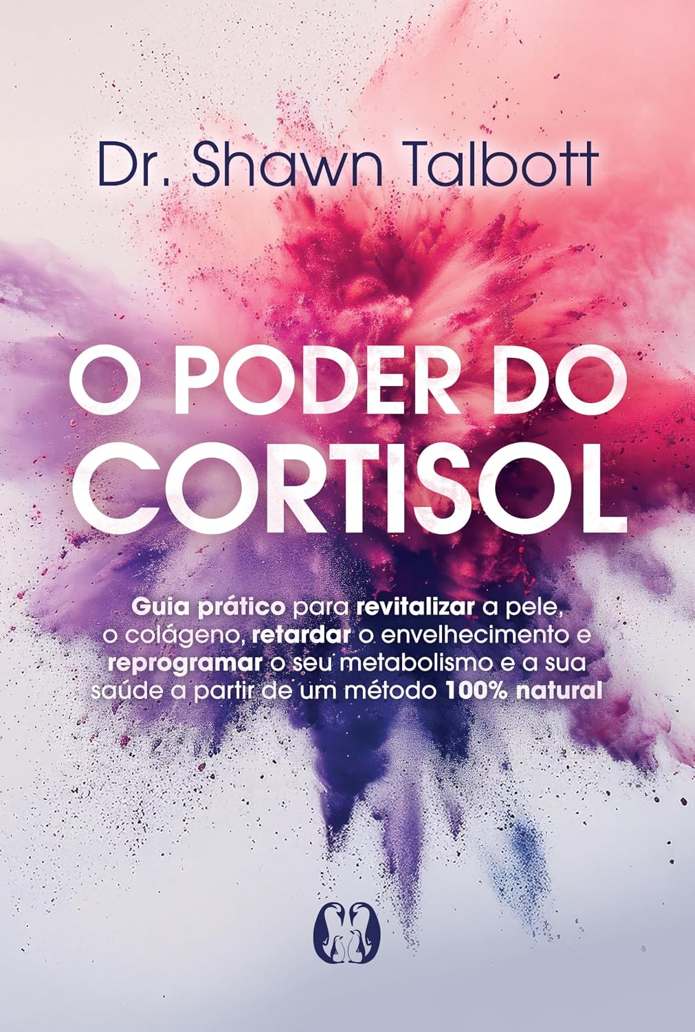 O Poder do Cortisol: Guia prático para revitalizar a pele, o colágeno, retardar o envelhecimento e reprogramar o seu metabolismo e a sua saúde a partir de um método 100% natural baixar livro de graça