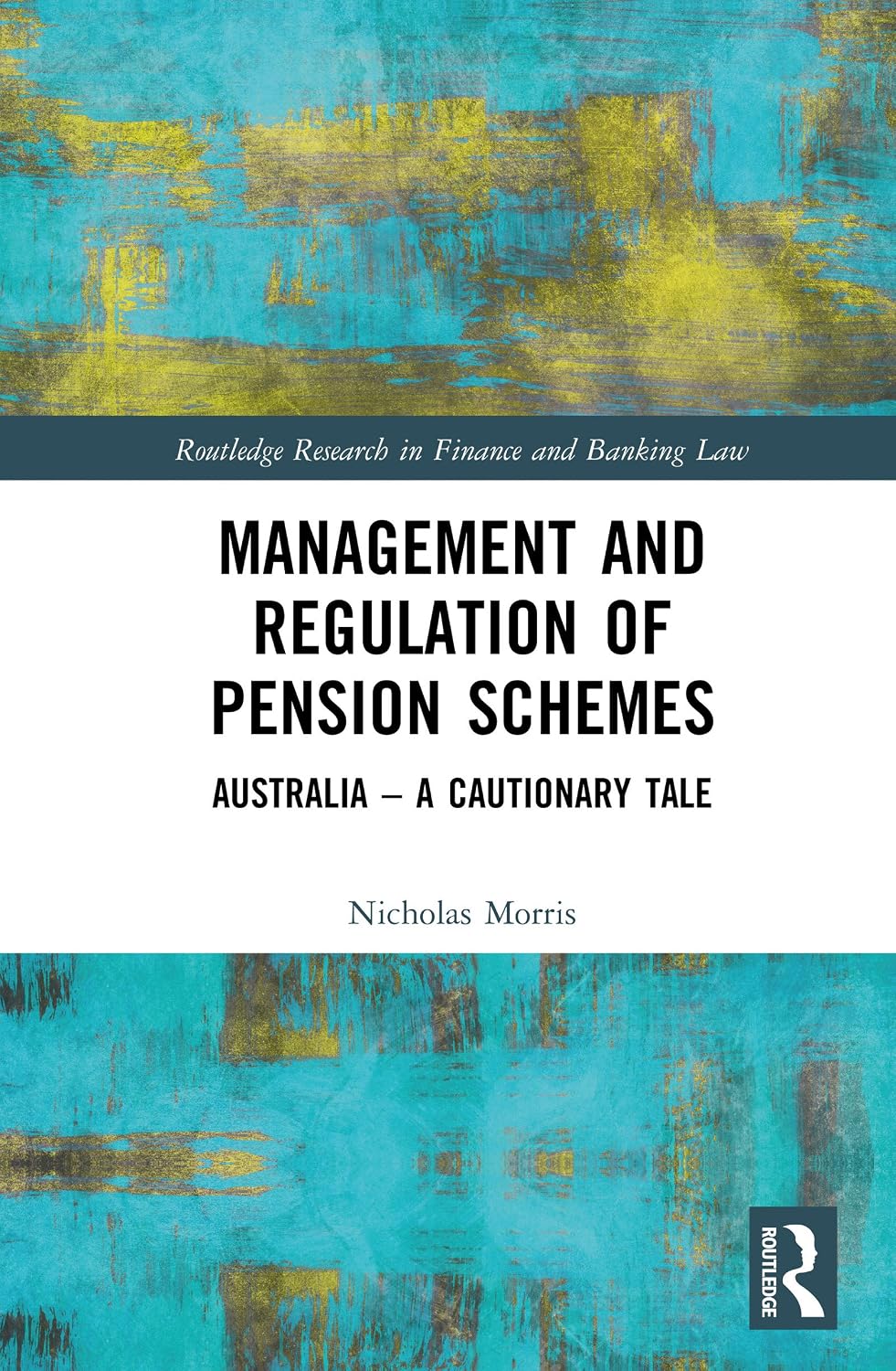 Management and Regulation of Pension Schemes: Australia a Cautionary Tale (Routledge Research in Finance and Banking Law) (English Edition) baixar livro de graça