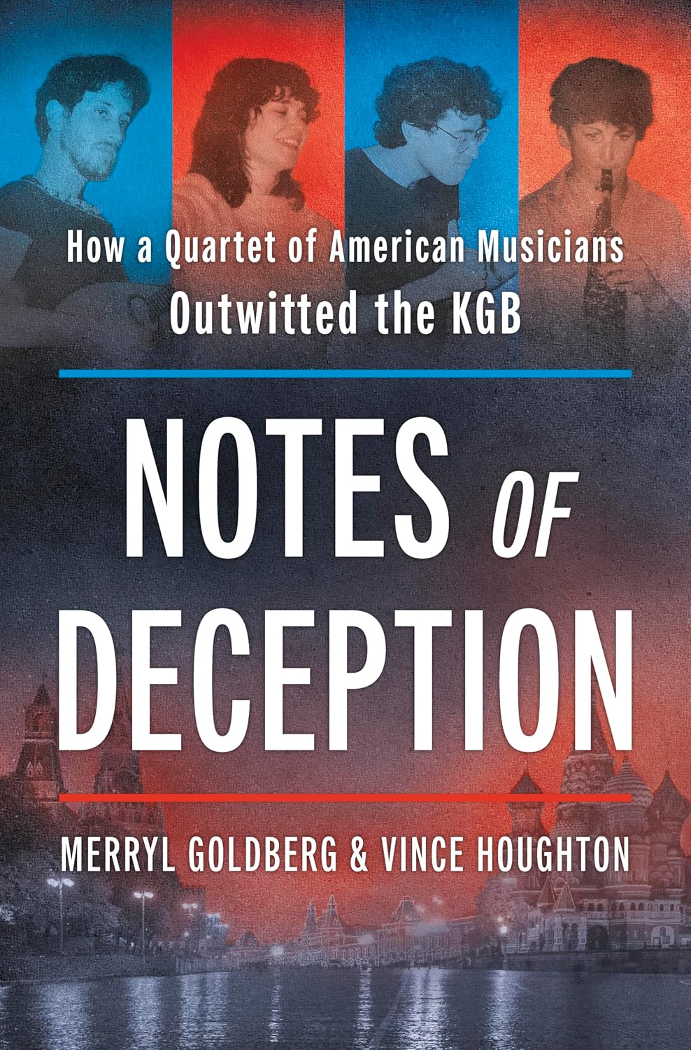 ler totalmente Notes of Deception: How a Quartet of American Musicians Outwitted the KGB – The Untold Russian History of a Daring Cold War Mission (English Edition)