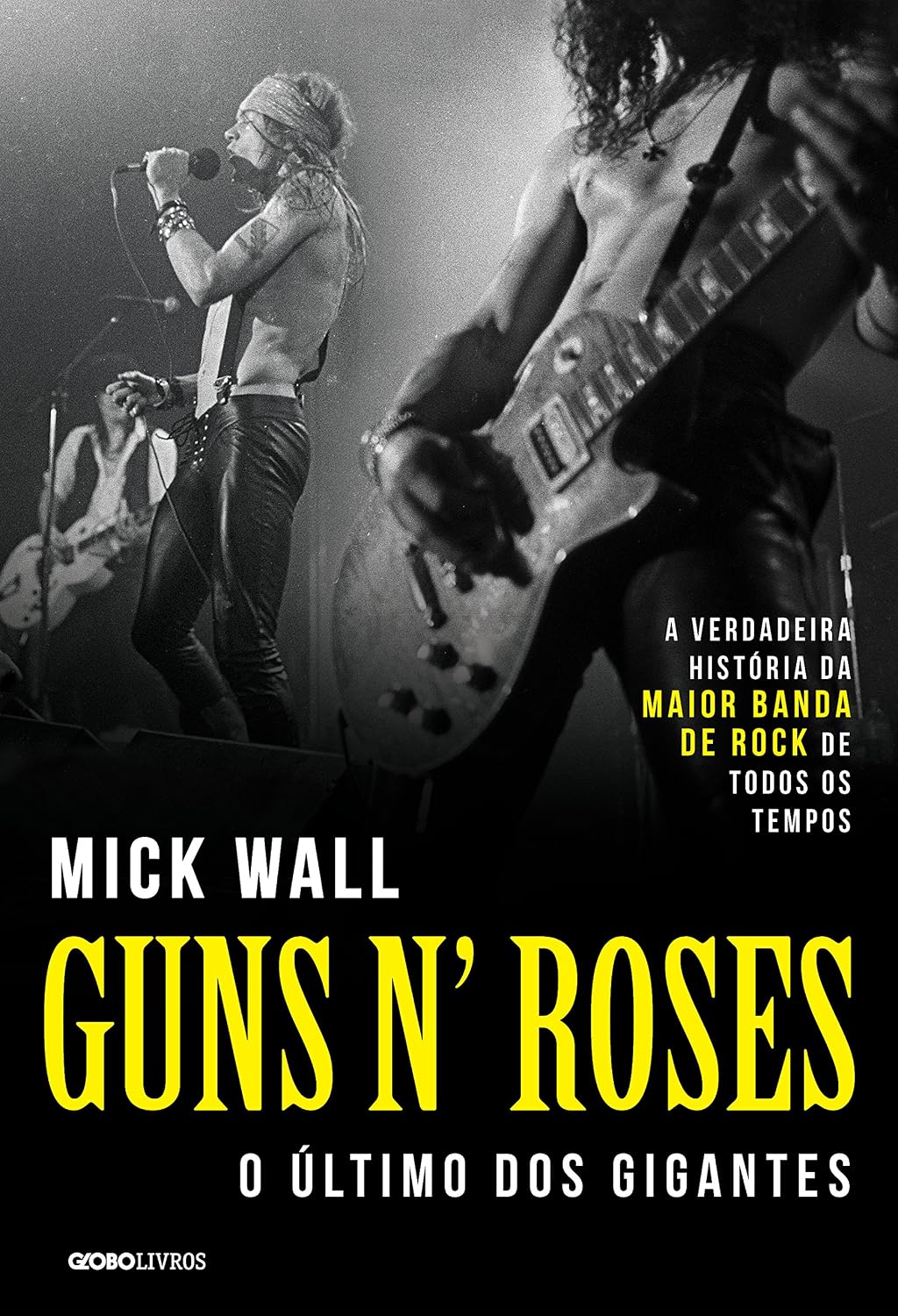 Guns N' Roses: O último dos gigantes