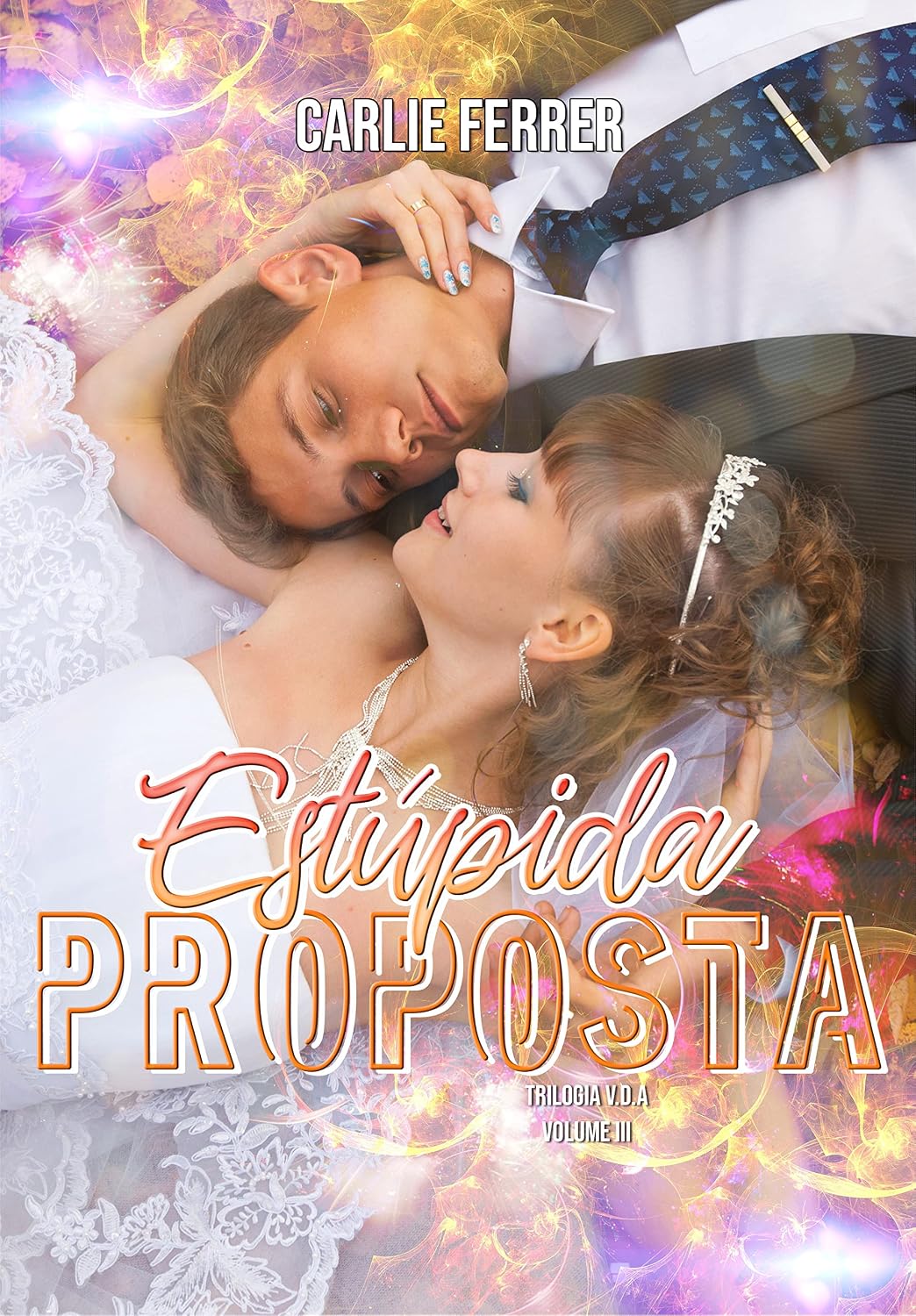 capítulo por capítulo baixar Estúpida Proposta 2ª Edição: Trilogia V.D.A. #3