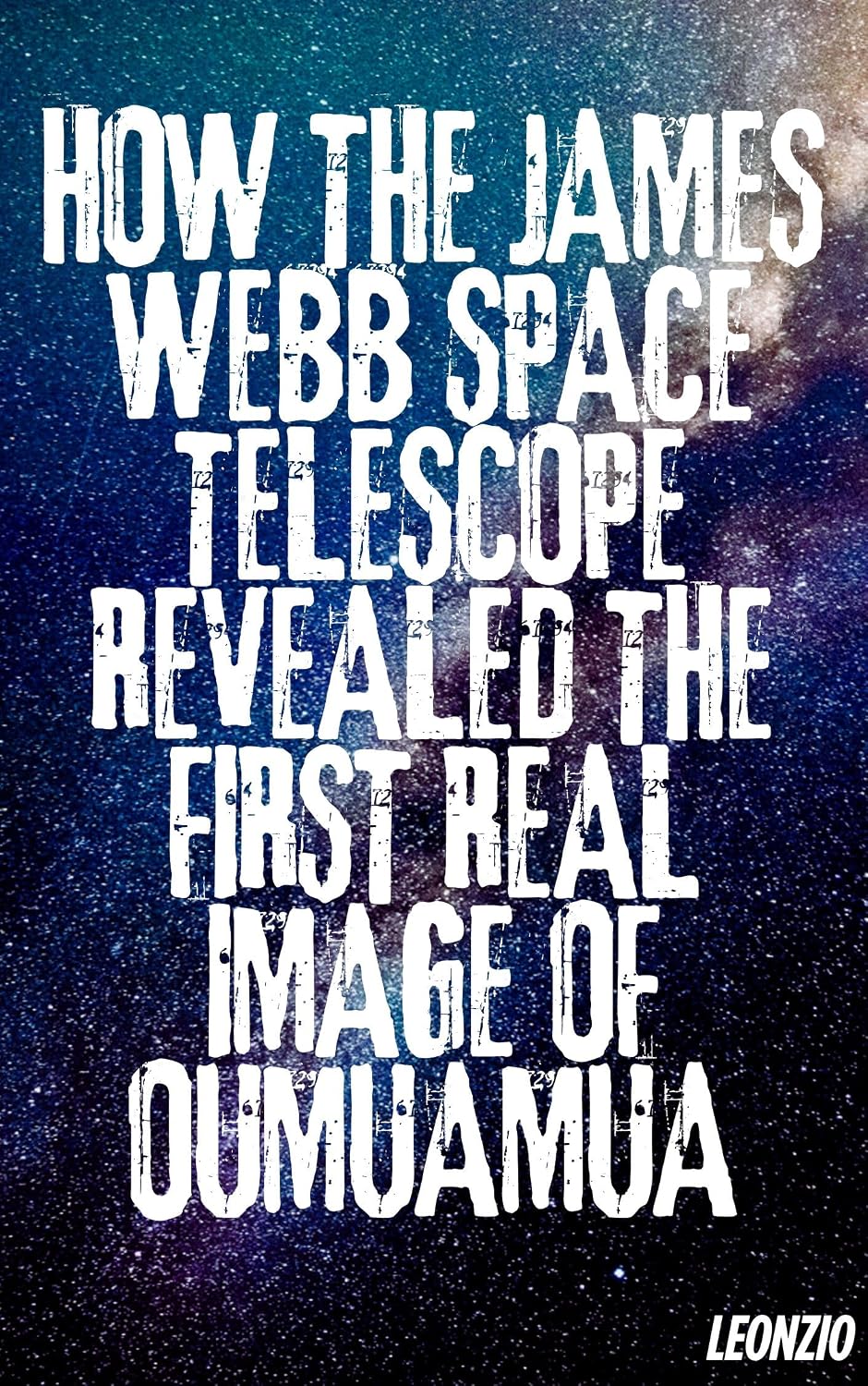 ler totalmente How the James Webb Space Telescope Revealed the First Real Image of Oumuamua (English Edition)