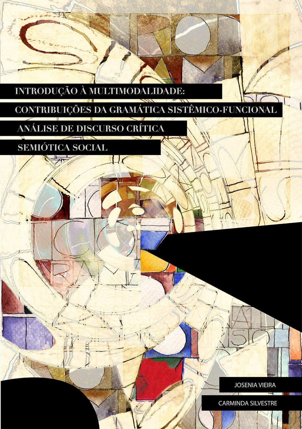 Introdução à multimodalidade: contribuições da gramática sistêmico-funcional, análise de discurso crítica, semiótica social baixar livro de graça