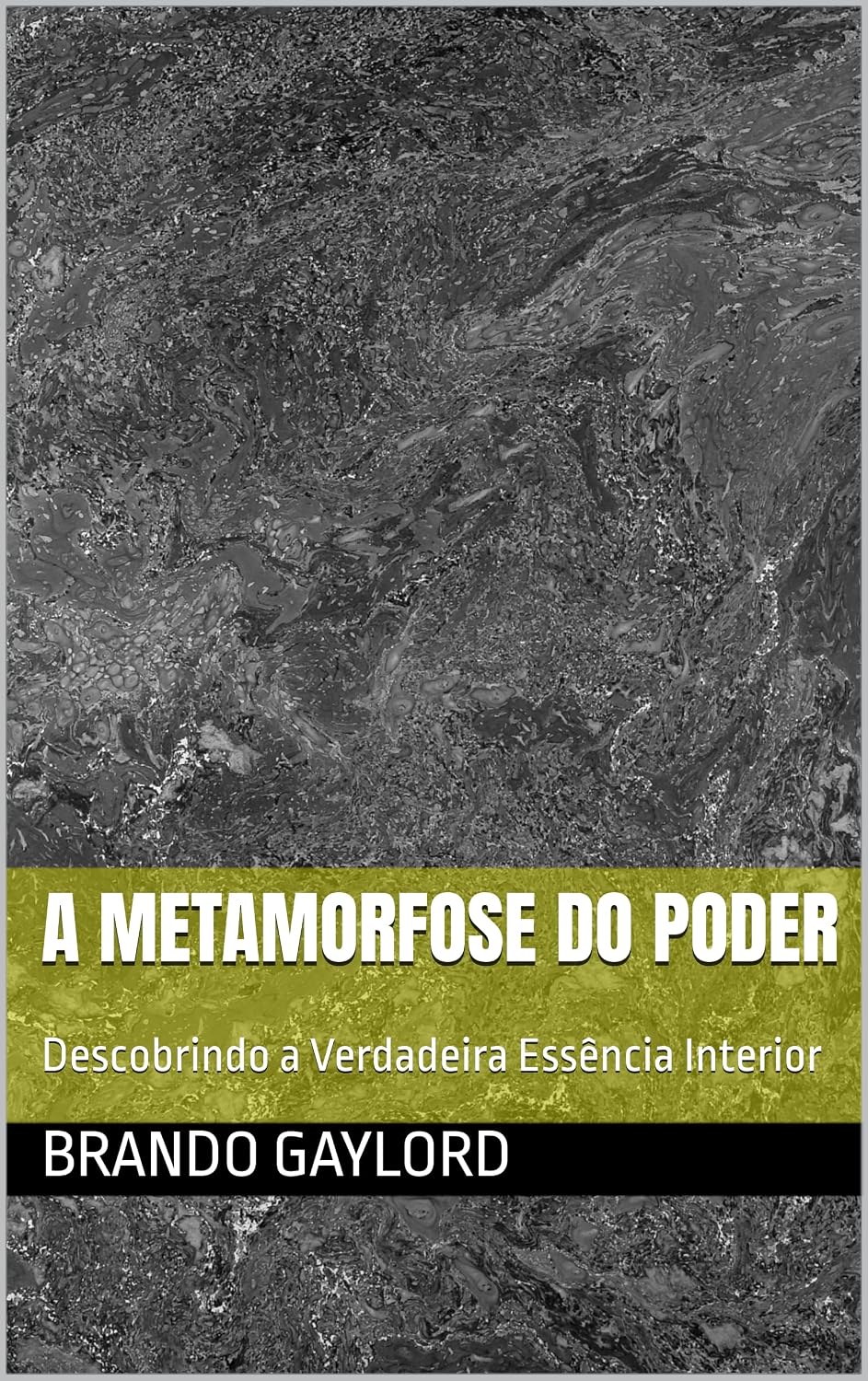 A Metamorfose do Poder: Descobrindo a Verdadeira Essência Interior baixar o livro de graça