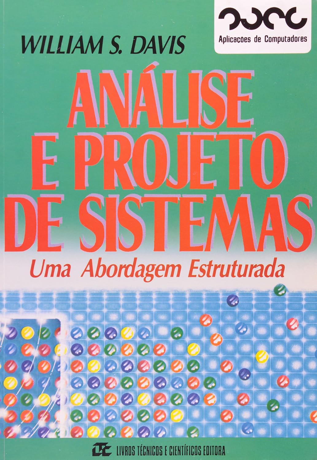 Análise E Projeto De Sistemas. Uma Abordagem Estruturada baixar livro de graça