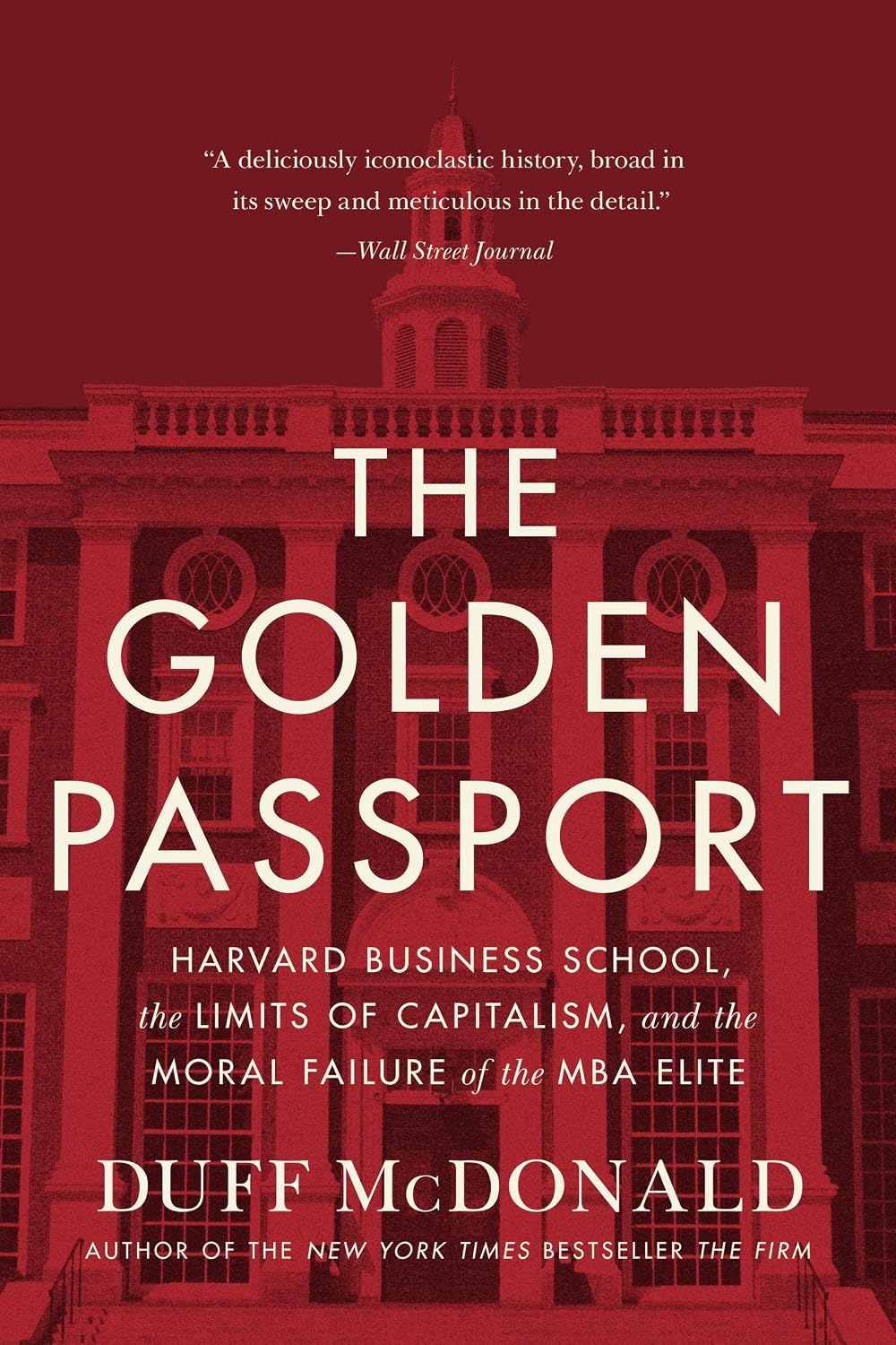 capítulo por capítulo baixar The Golden Passport: Harvard Business School, the Limits of Capitalism, and the Moral Failure of the MBA Elite