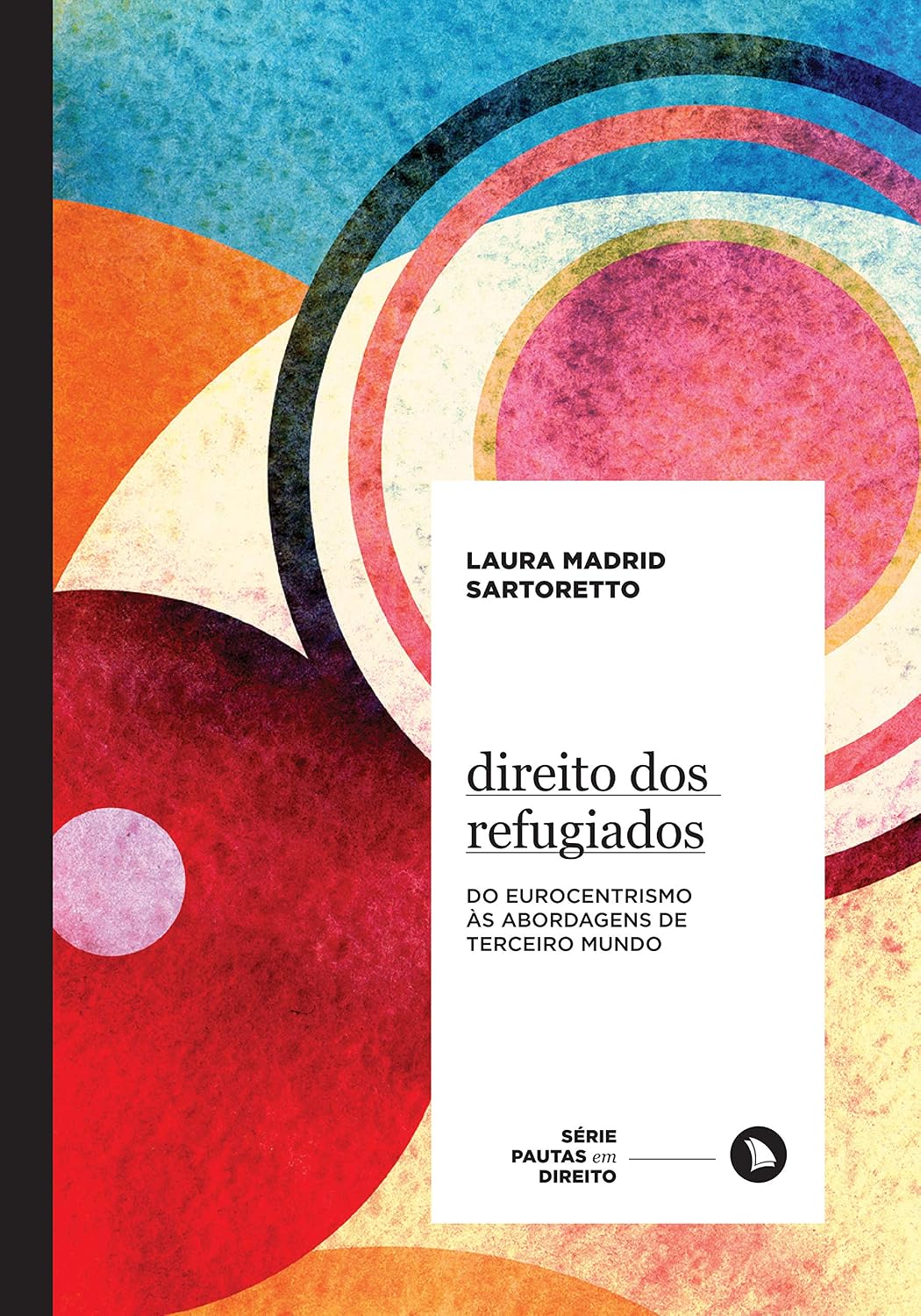 Direito dos Refugiados: Do Eurocentrismo às Abordagens de Terceiro Mundo: 4 baixar livro de graça