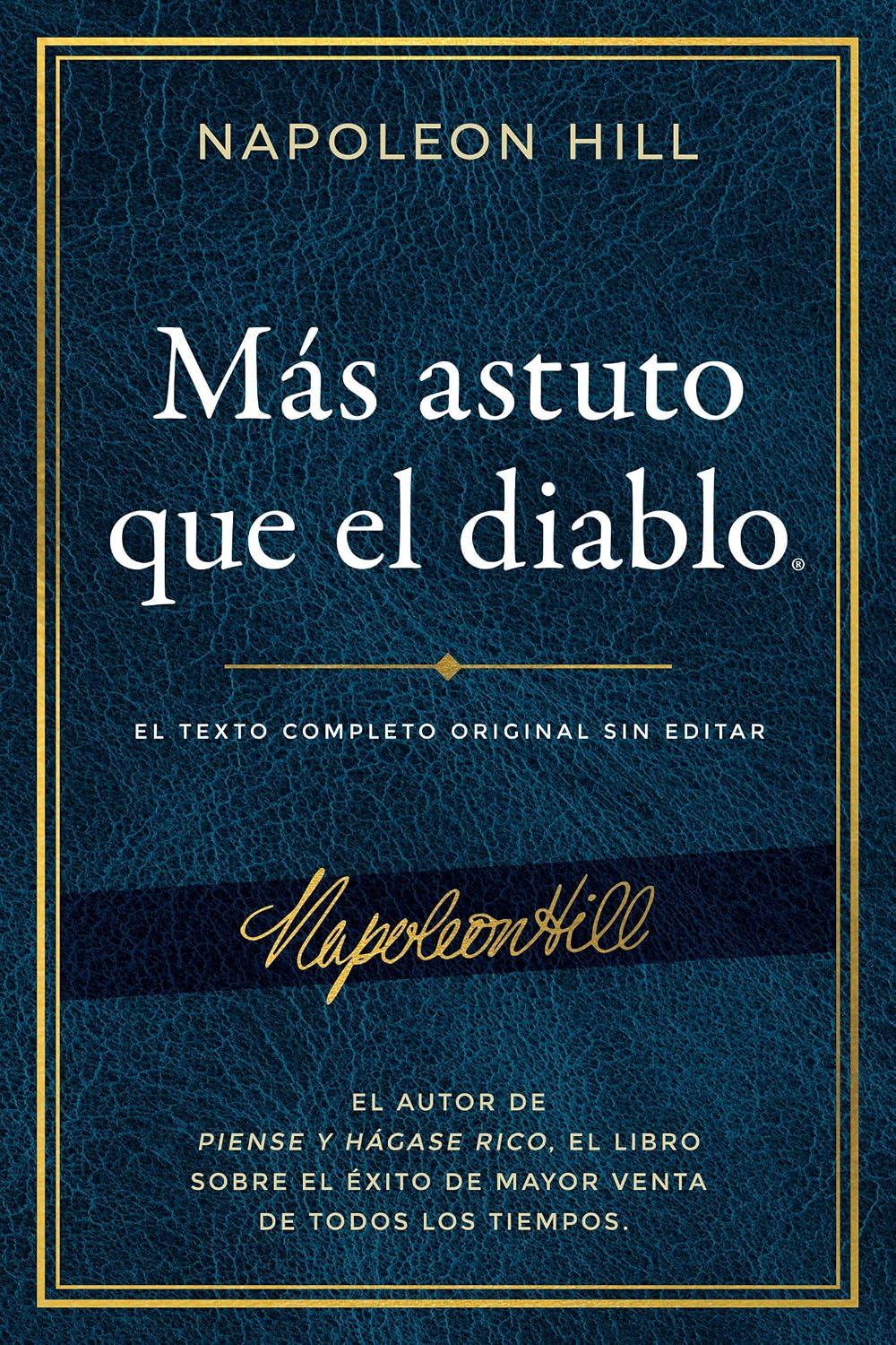 Más Astuto Que El Diablo (Outwitting the Devil(r)): El Texto Completo Original Sin Editar; El Autor de Piense Y Hágase Rico, El Libro Sobre El Éxito de Mayor Venta baixar o livro de graça