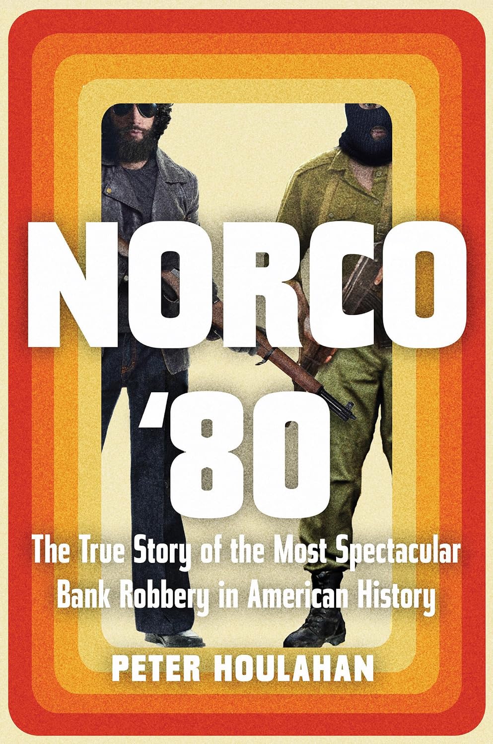 Norco '80: The True Story of the Most Spectacular Bank Robbery in American History baixar livro de graça