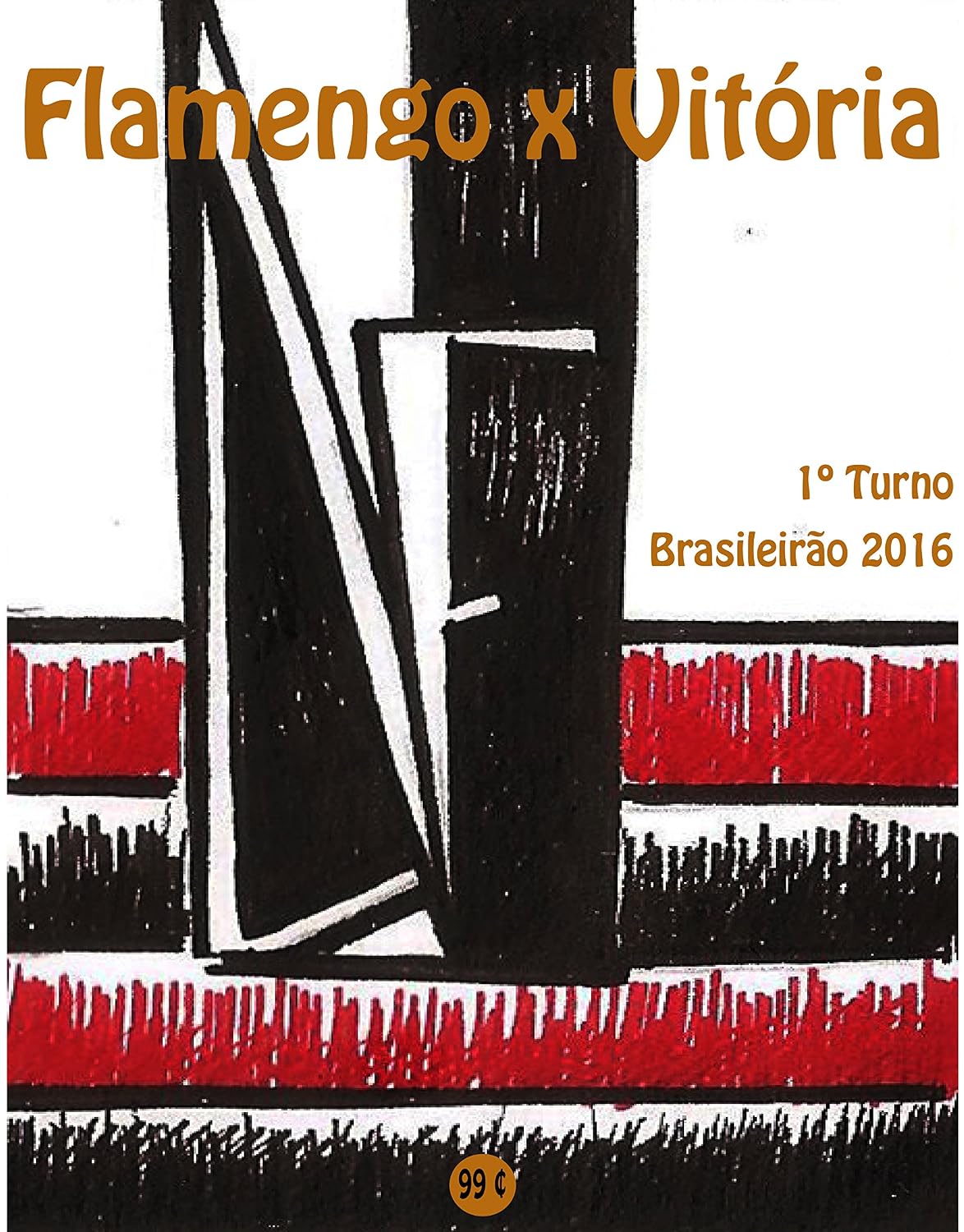 Flamengo x Vitória: Brasileirão 2016/1º Turno (Campanha do Clube de Regatas do Flamengo no Campeonato Brasileiro 2016 Série A Livro 5) baixar livro de graça