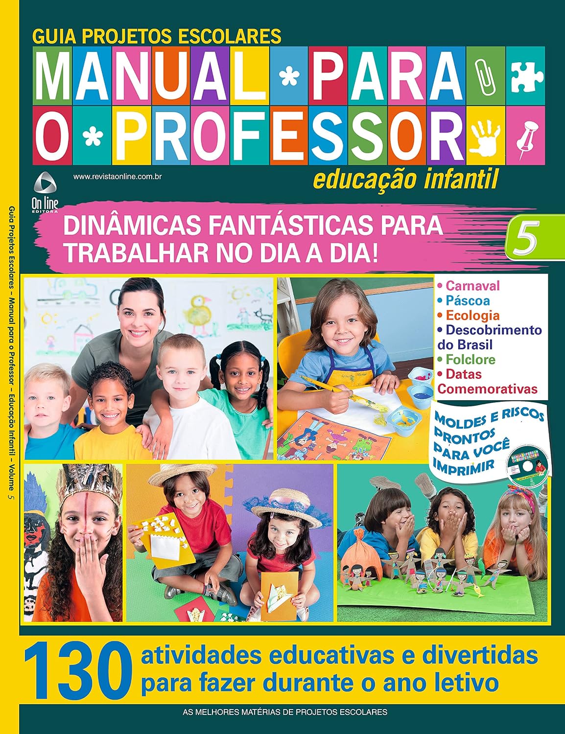 Guia projetos escolares - Manual para o professor - Vol. 5: educação infantil