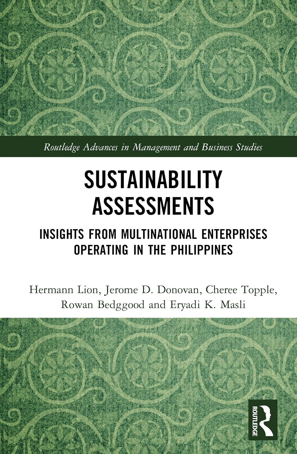 Sustainability Assessments: Insights from Multinational Enterprises Operating in the Philippines (Routledge Advances in Management and Business Studies) (English Edition) baixar livro de graça
