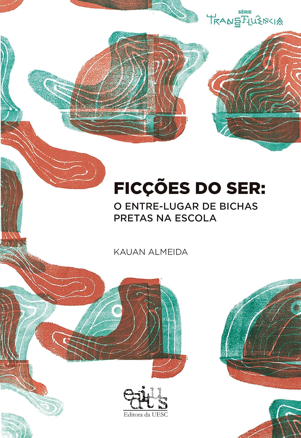 ler totalmente Ficções do ser: o entre-lugar de bichas pretas na escola