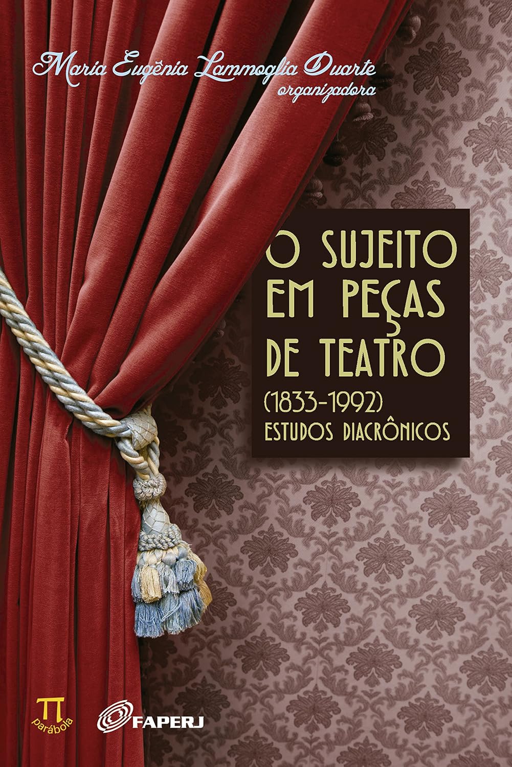 O Sujeito em Peças de Teatro (1833-1992). Estudos Diacrônicos baixar o livro de graça