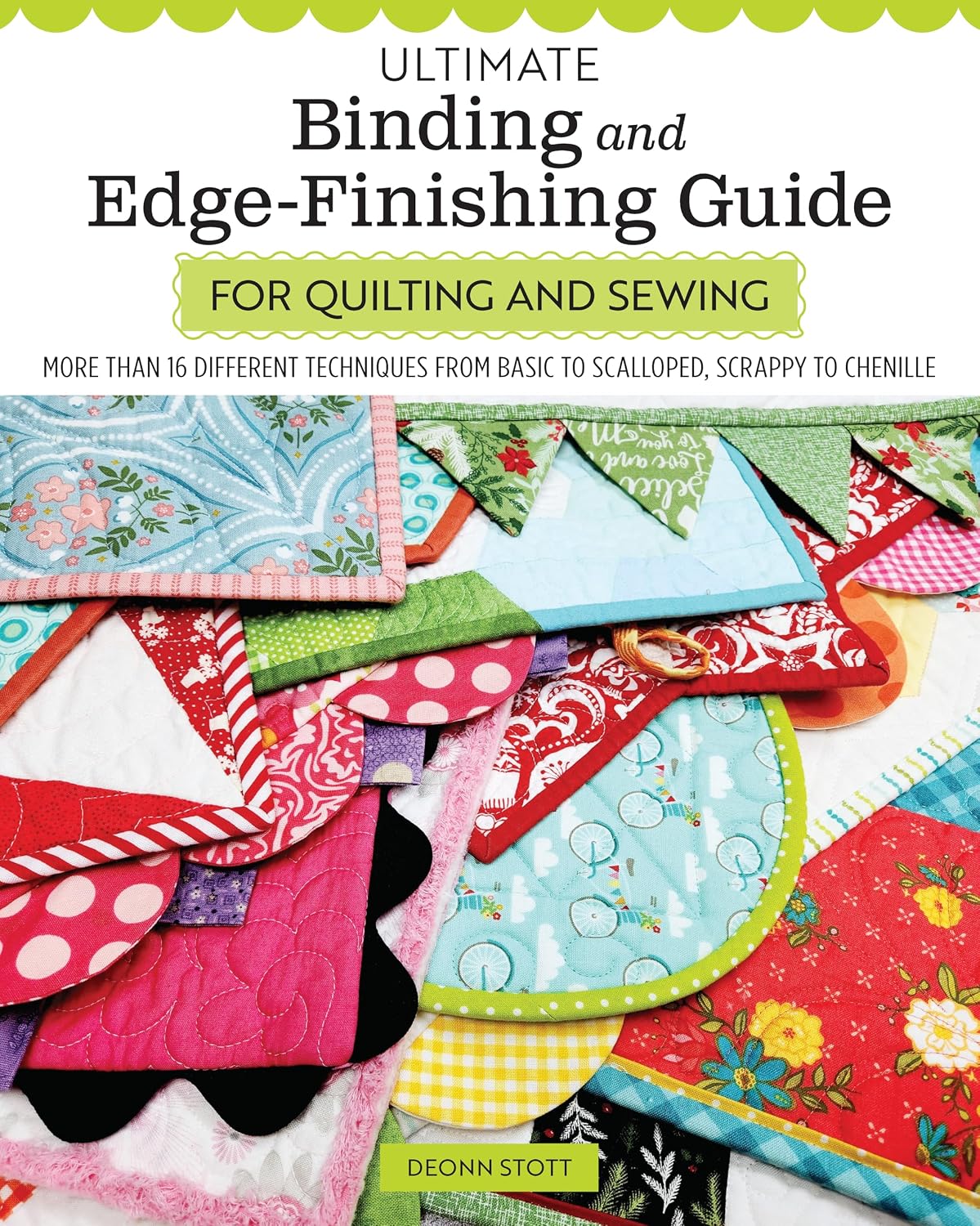 ler totalmente Ultimate Binding and Edge-Finishing Guide for Quilting and Sewing: More Than 16 Different Techniques from Basic to Scalloped, Scrappy to Chenille