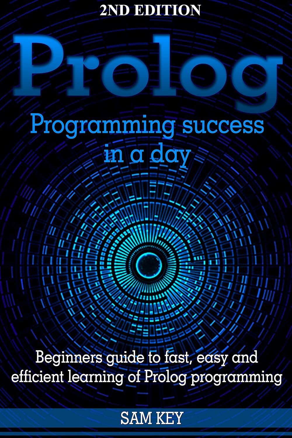 ler totalmente Prolog Programming; Success in a Day: Beginners Guide to Fast, Easy and Efficient Learning of Prolog Programming (Prolog, Prolog Programming, Prolog Logic,... Programming Code, Java) (English Edition)