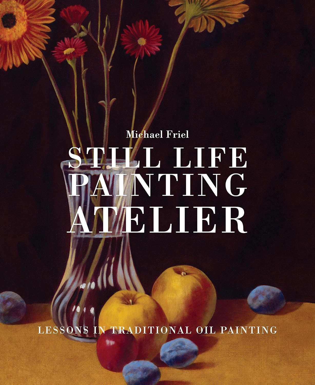 ler totalmente Still Life Painting Atelier: An Introduction to Oil Painting (English Edition)