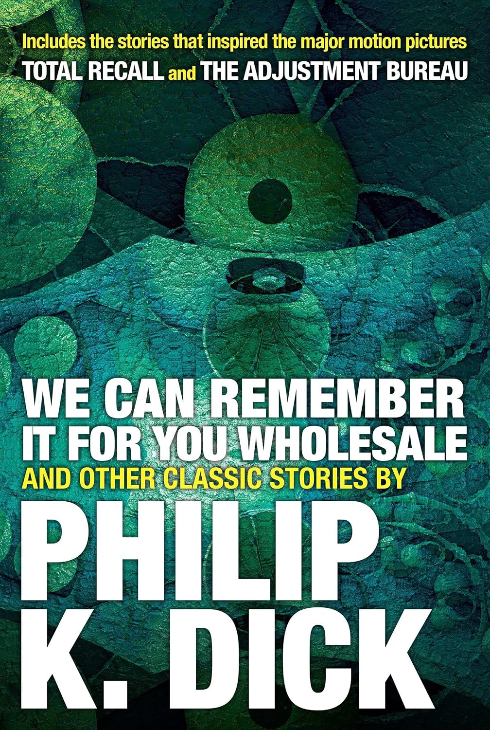 We Can Remember It for You Wholesale and Other Classic Stories baixar o livro de graça