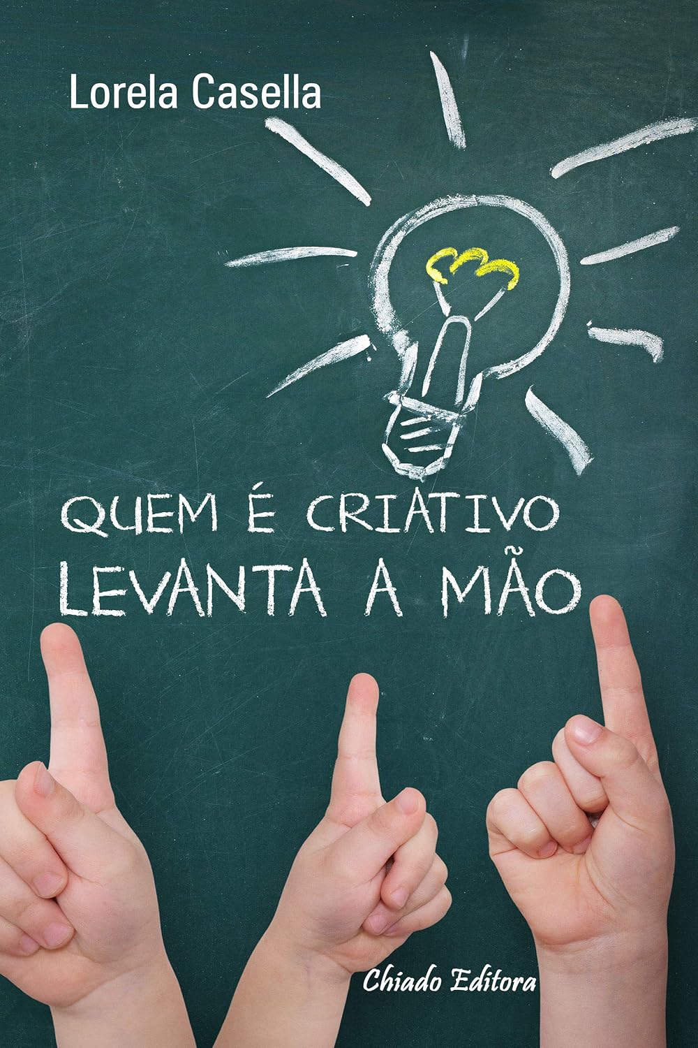 Quem é Criativo Levanta a Mão baixar livro de graça