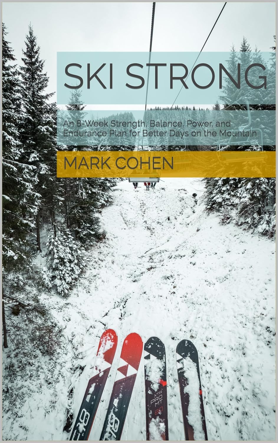 ler totalmente Ski Strong: An 8-Week Strength, Balance, Power, and Endurance Plan for Better Days on the Mountain (English Edition)