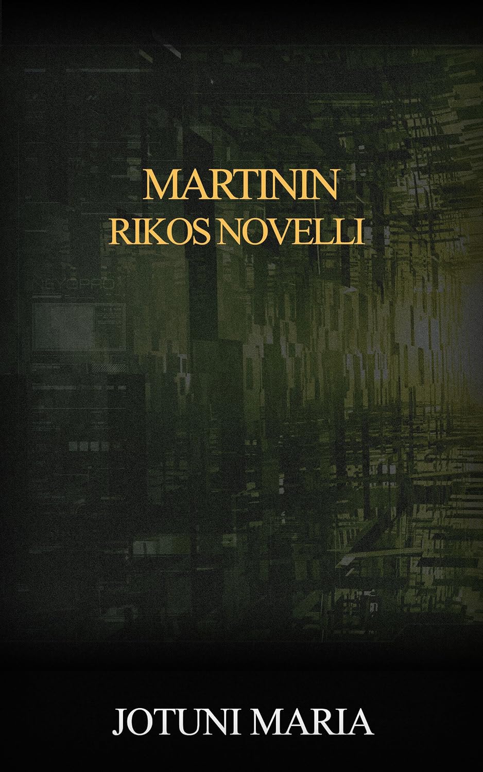Martinin rikos Novelli (FINNISH) (Finnish Edition)