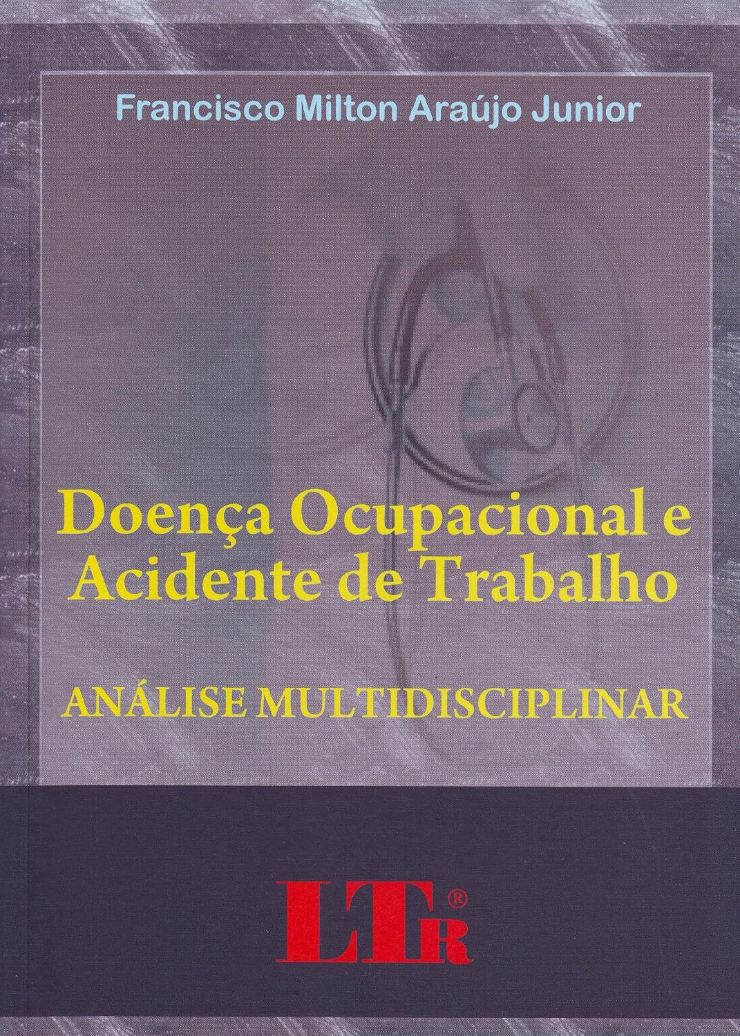 Doença Ocupacional E Acidente De Trabalho baixar livro de graça