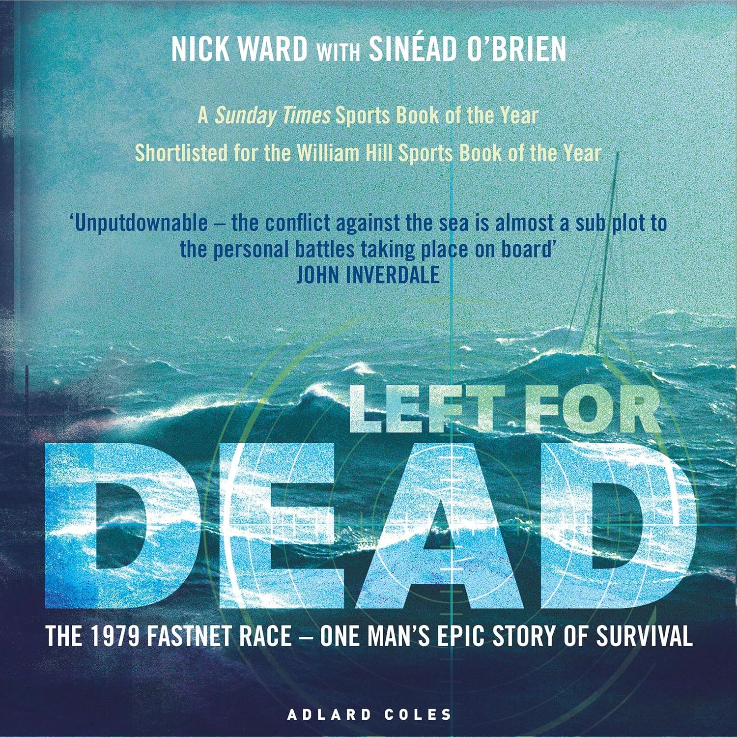 ler totalmente Left For Dead: The Untold Story of the Tragic 1979 Fastnet Race