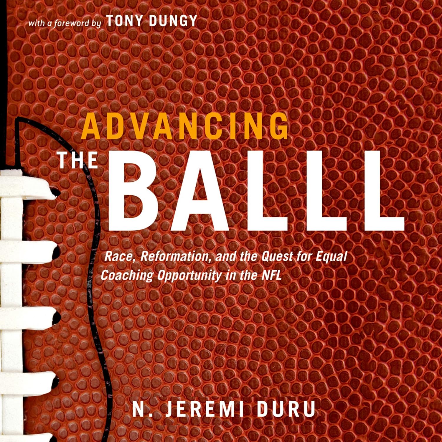 capítulo por capítulo baixar Advancing the Ball: Race, Reformation, and the Quest for Equal Coaching Opportunity in the NFL