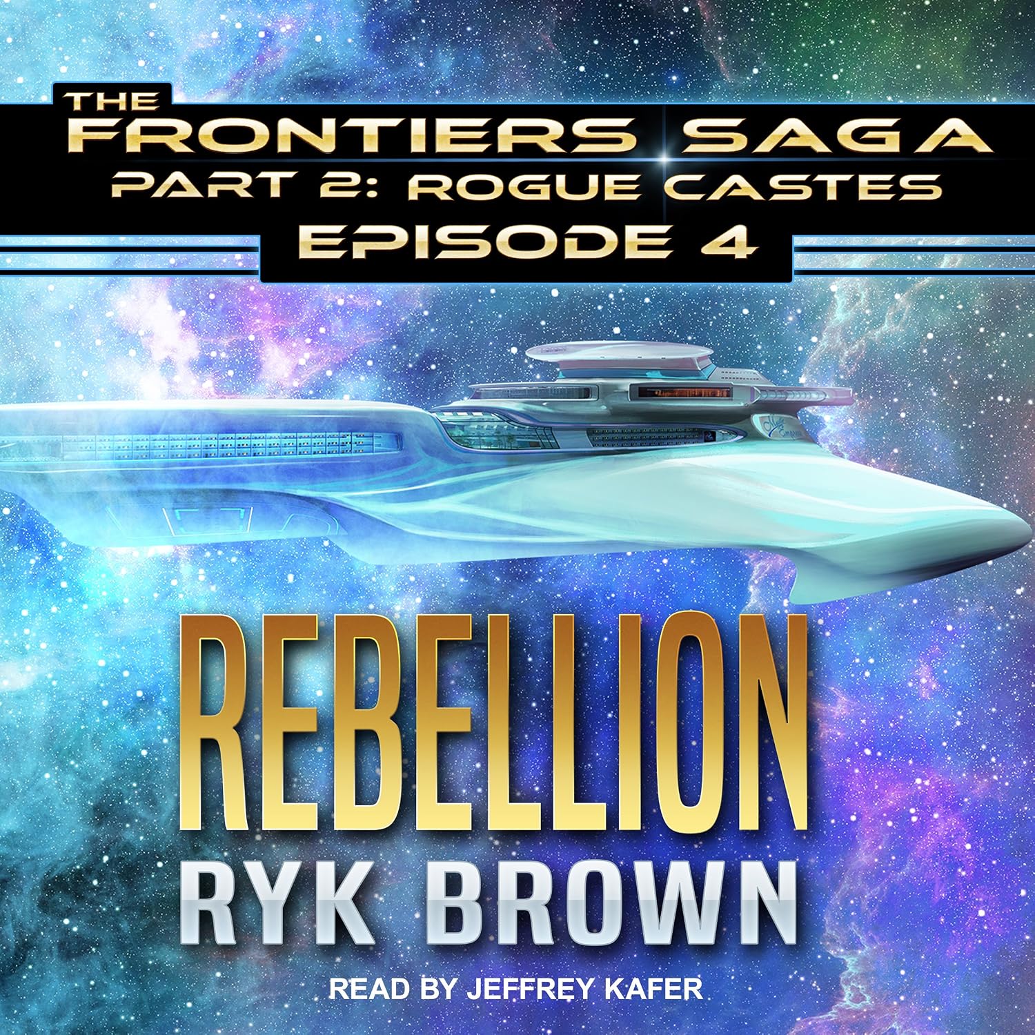 Rebellion: Frontiers Saga Part 2: Rogue Castes, Book 4 baixar livro de graça