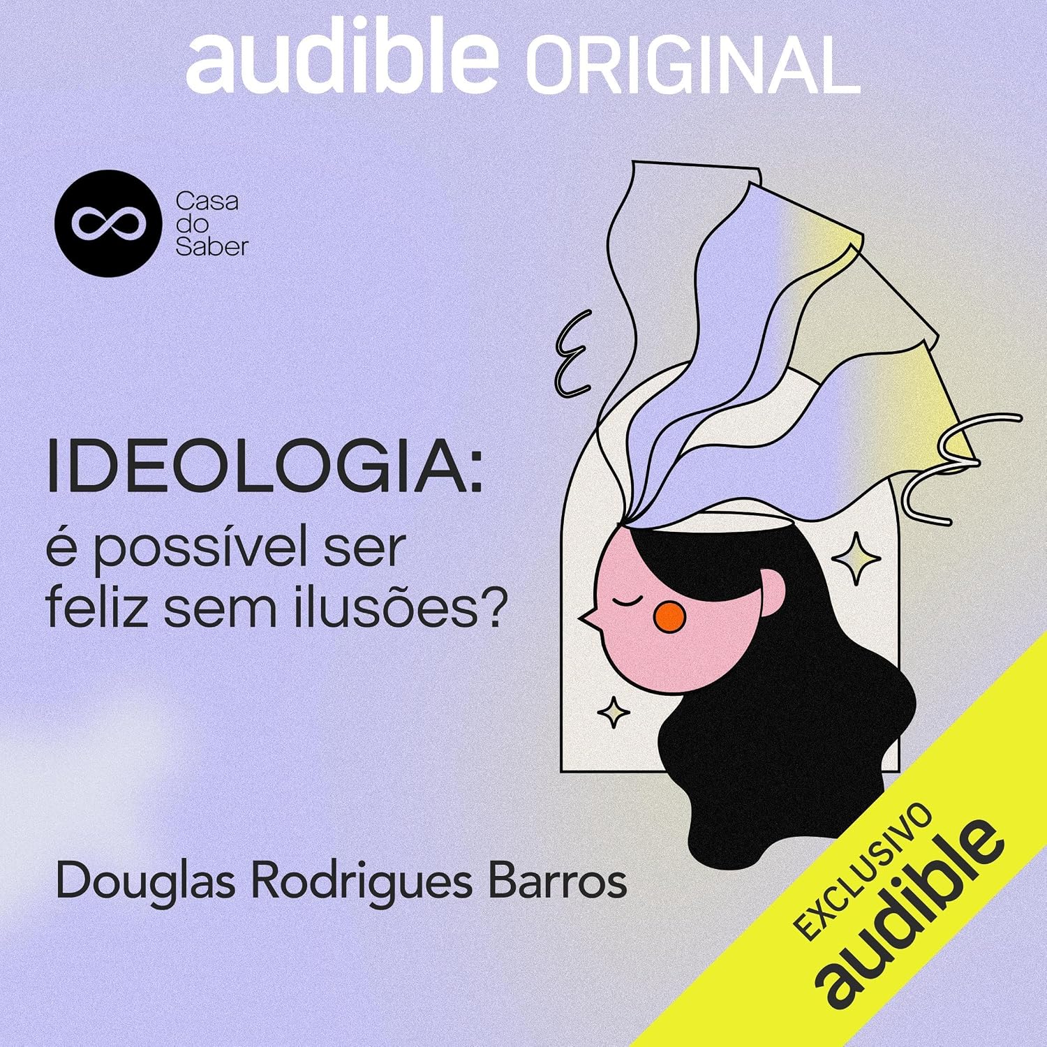 Ideologia: é possível ser feliz sem ilusões?: Casa do Saber, Curso 18 baixar livro de graça