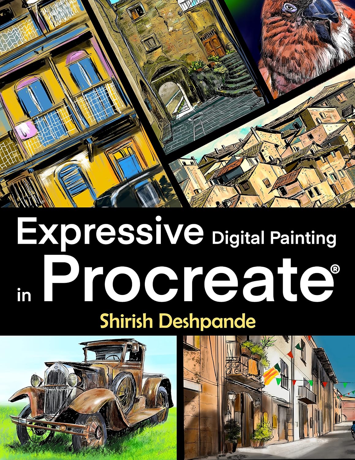 Expressive Digital Painting in Procreate: Learn to draw and paint stunningly beautiful, expressive illustrations on iPad (English Edition) baixar o livro de graça
