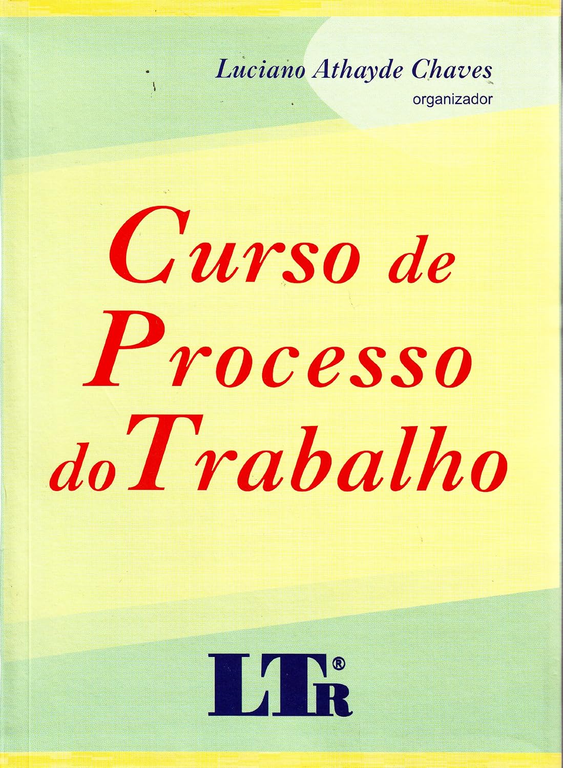 ler totalmente Curso de Processo do Trabalho