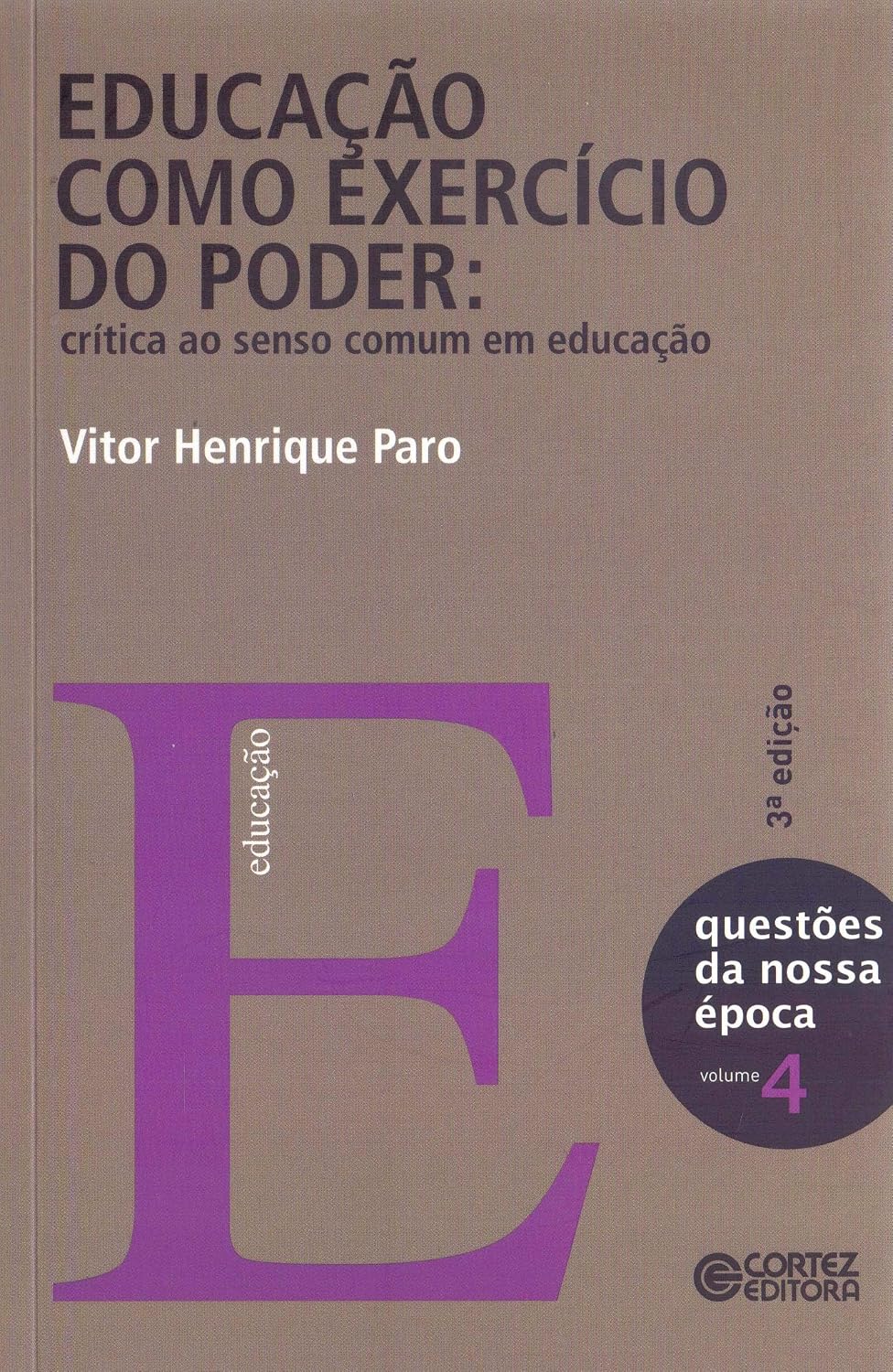 Educação como exercício do poder: crítica ao senso comum em educação
