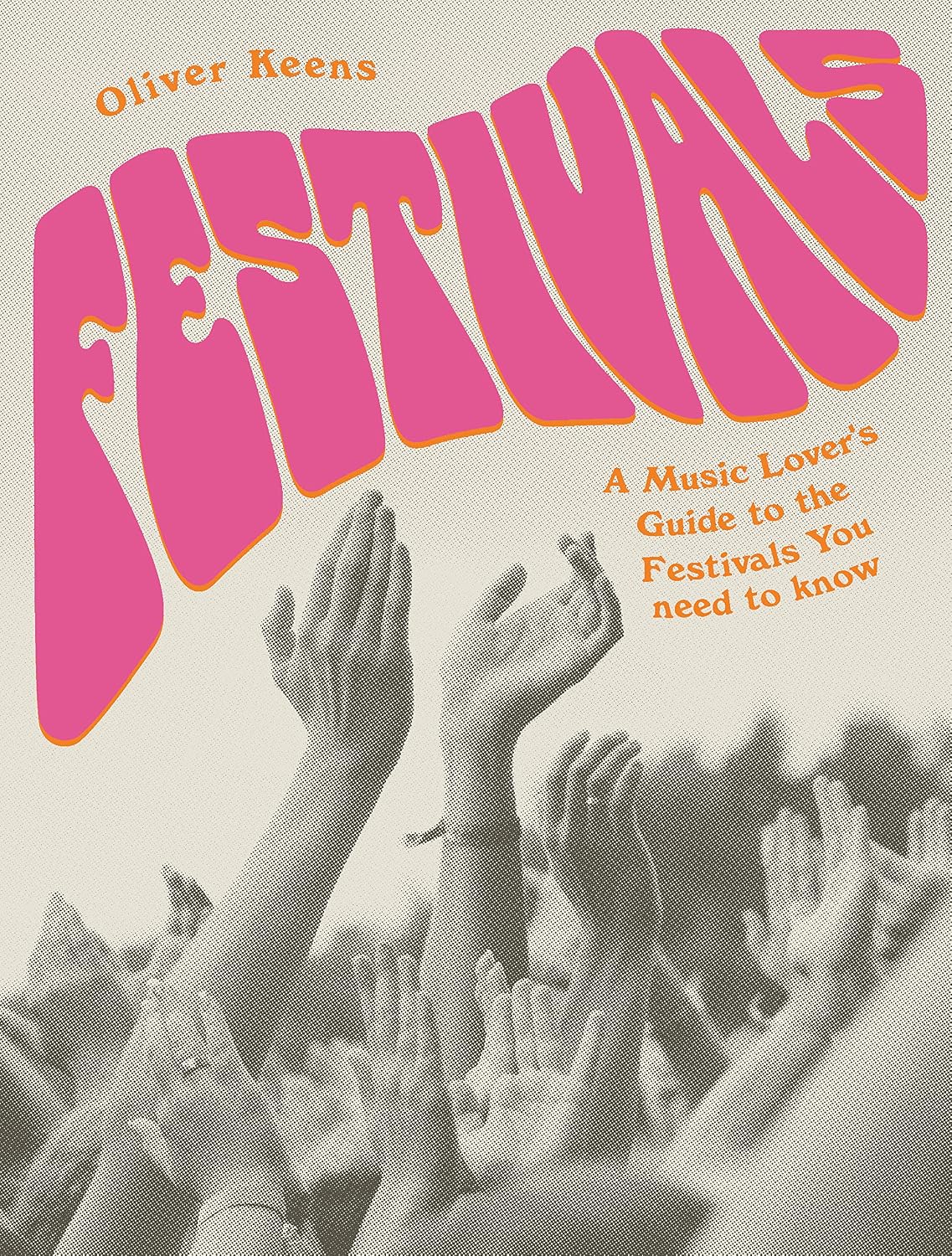 Festivals: A Music Lover's Guide to the Festivals You Need To Know baixar o livro de graça