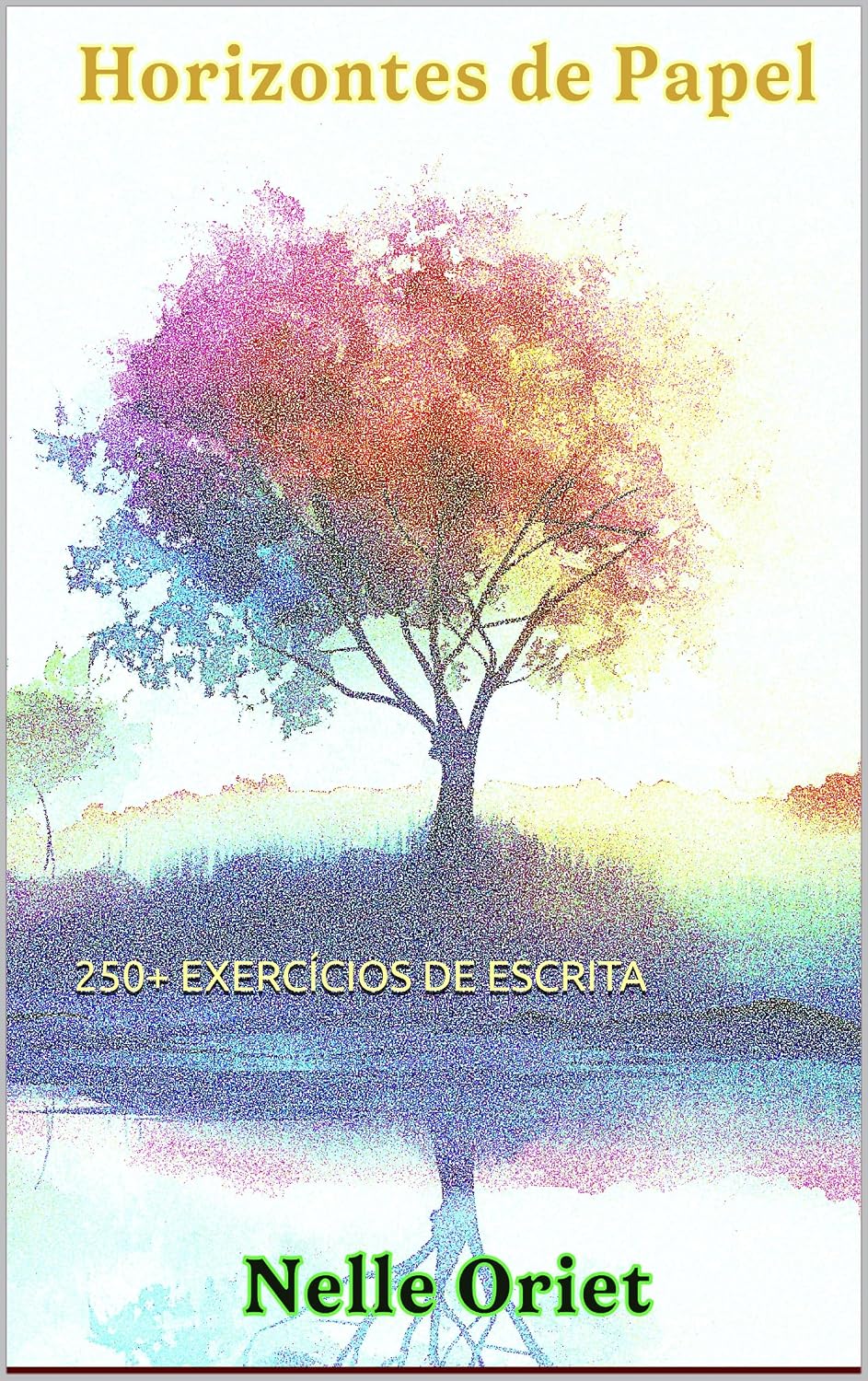 Horizontes de Papel: 250+ Exercícios de Escrita baixar livro de graça
