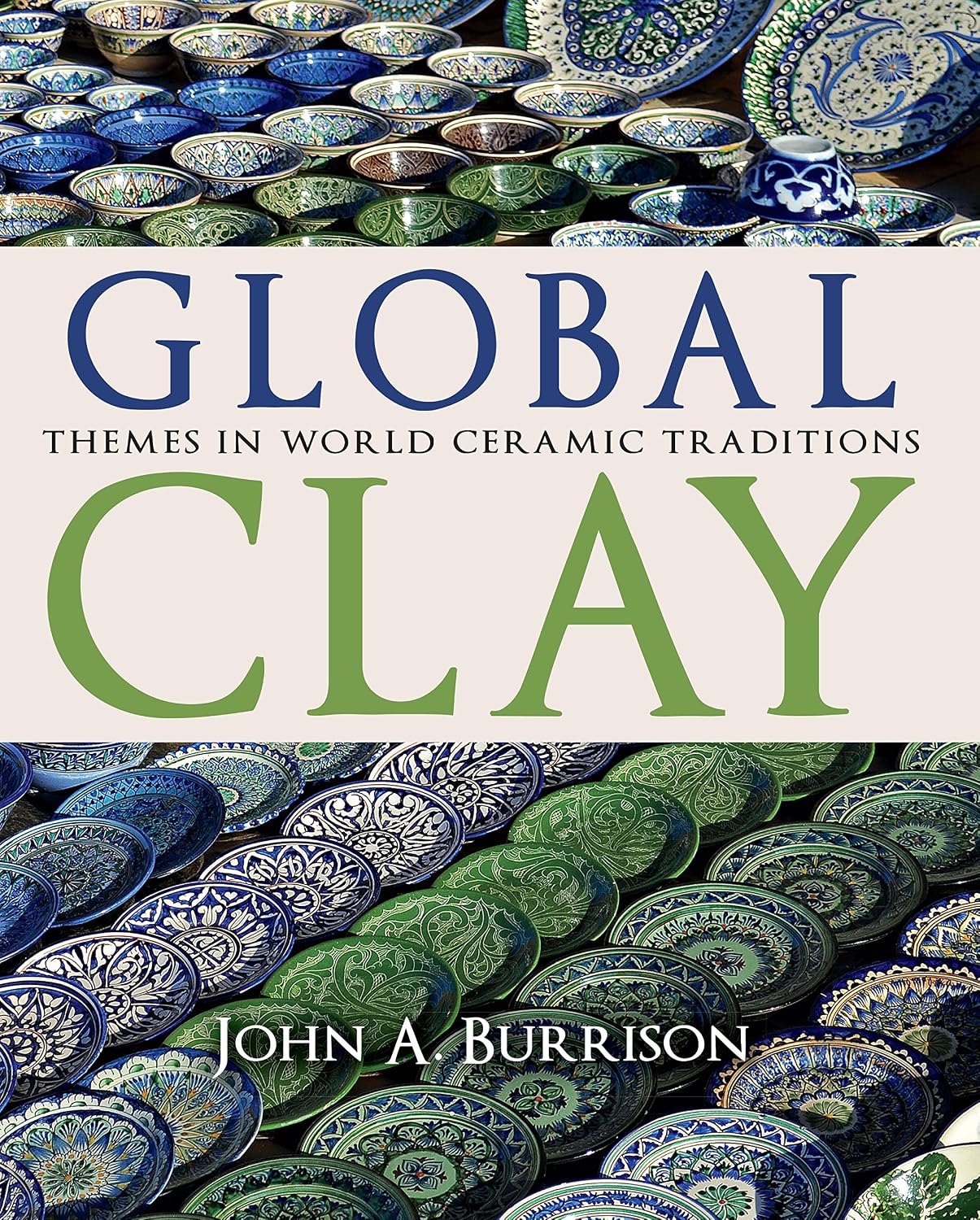 Global Clay: Themes in World Ceramic Traditions (English Edition) baixar o livro de graça