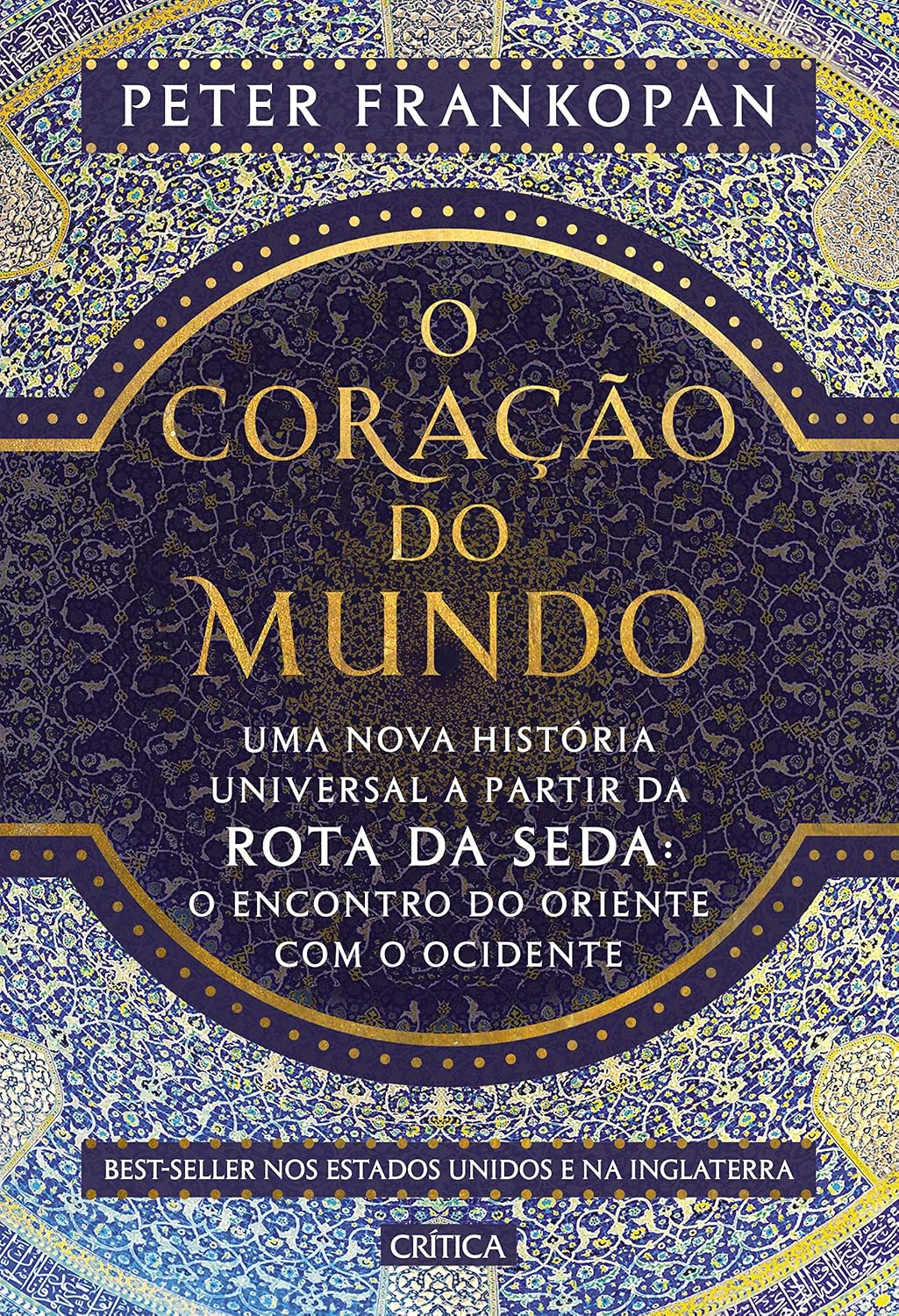 O coração do mundo: Uma nova história universal a partir da rota da seda: o encontro do oriente com o ocidente baixar o livro de graça